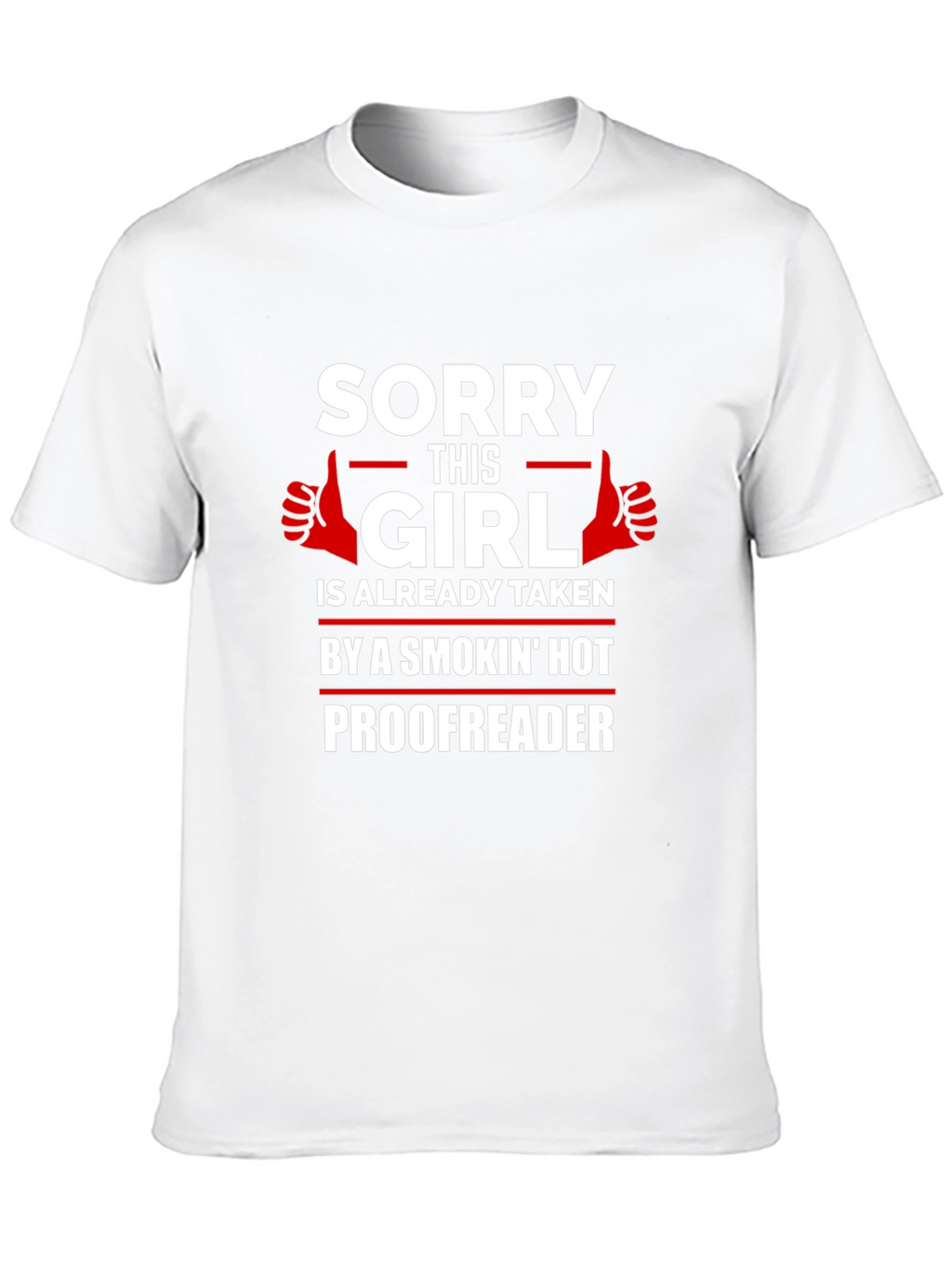 Funny Sorry This Girl is Taken Proofreader T-Shirt