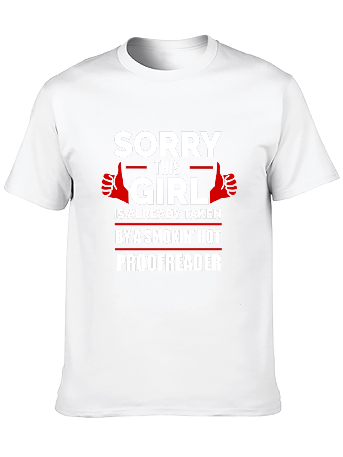 Funny Sorry This Girl is Taken Proofreader T-Shirt