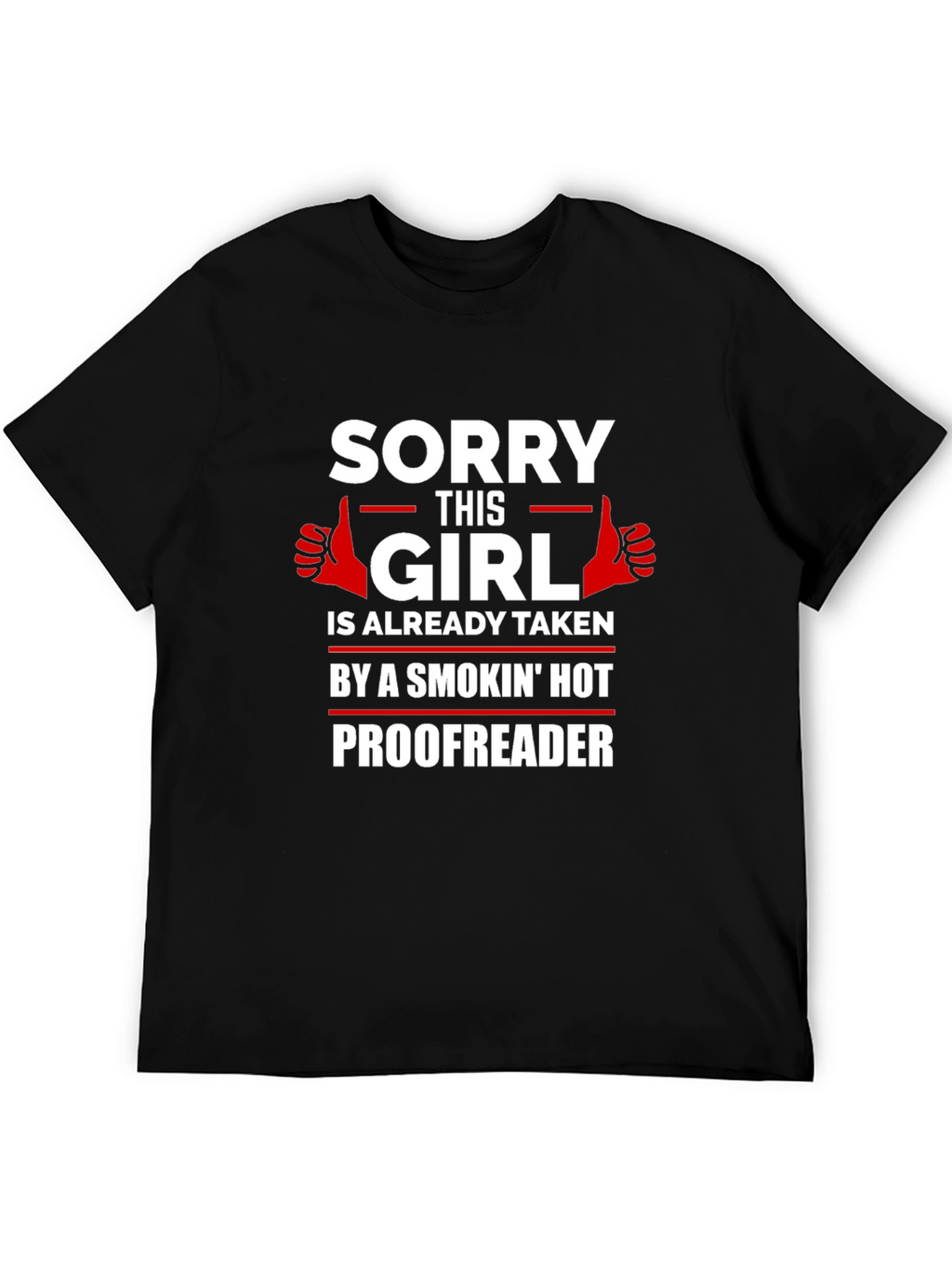 Funny Sorry This Girl is Taken Proofreader T-Shirt