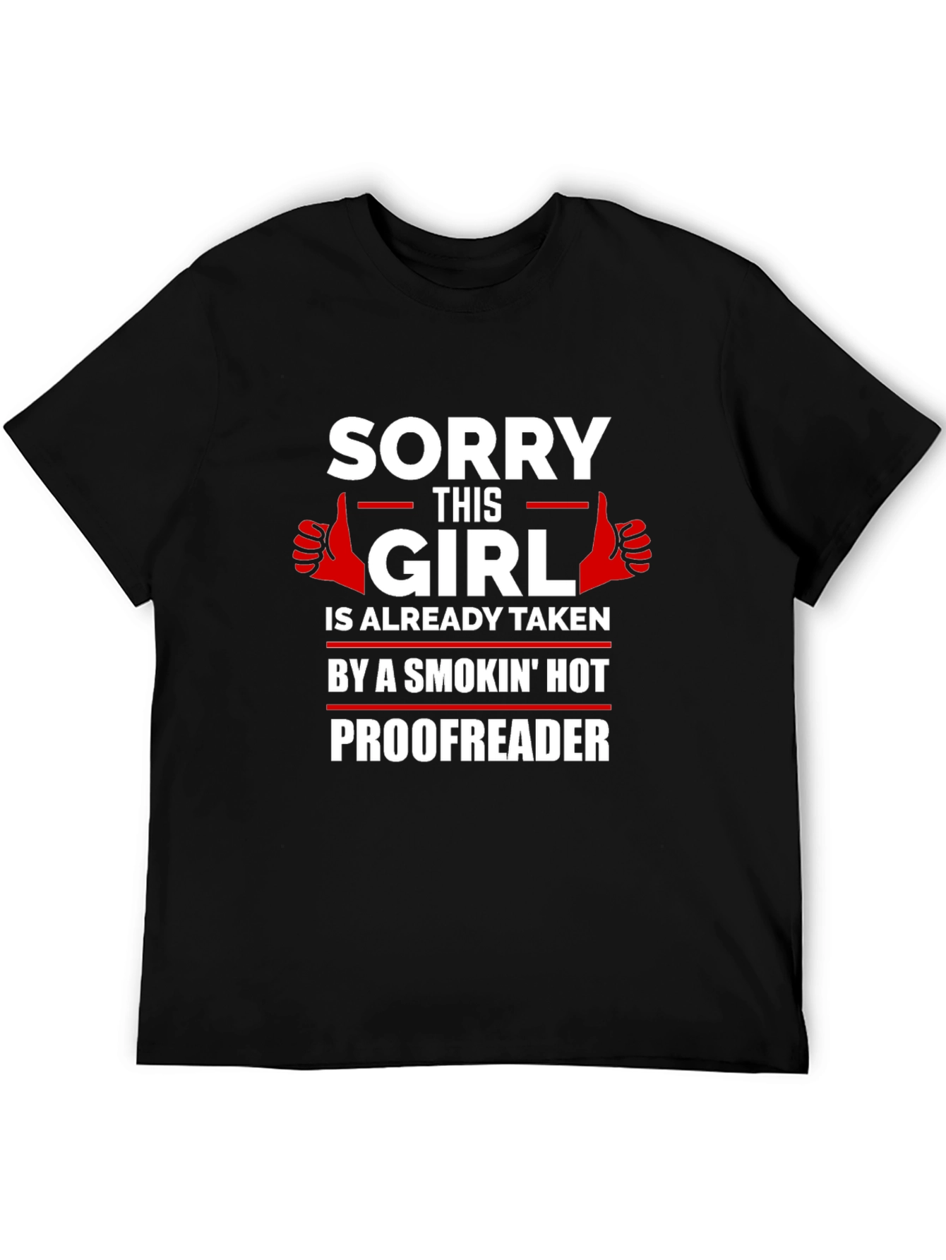 Funny Sorry This Girl is Taken Proofreader T-Shirt