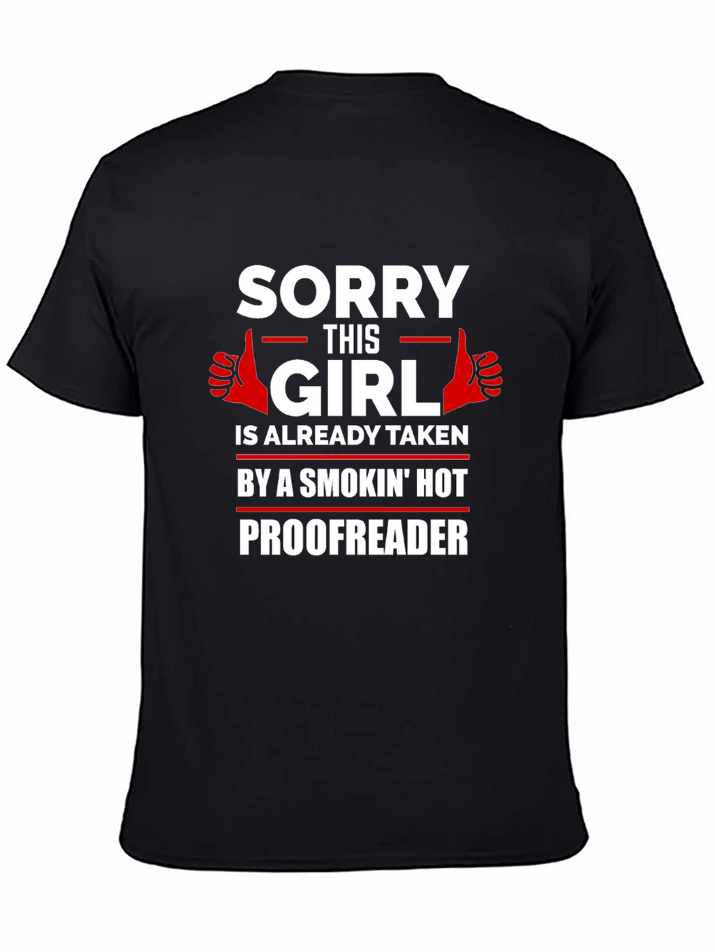 Funny Sorry This Girl is Taken Proofreader T-Shirt