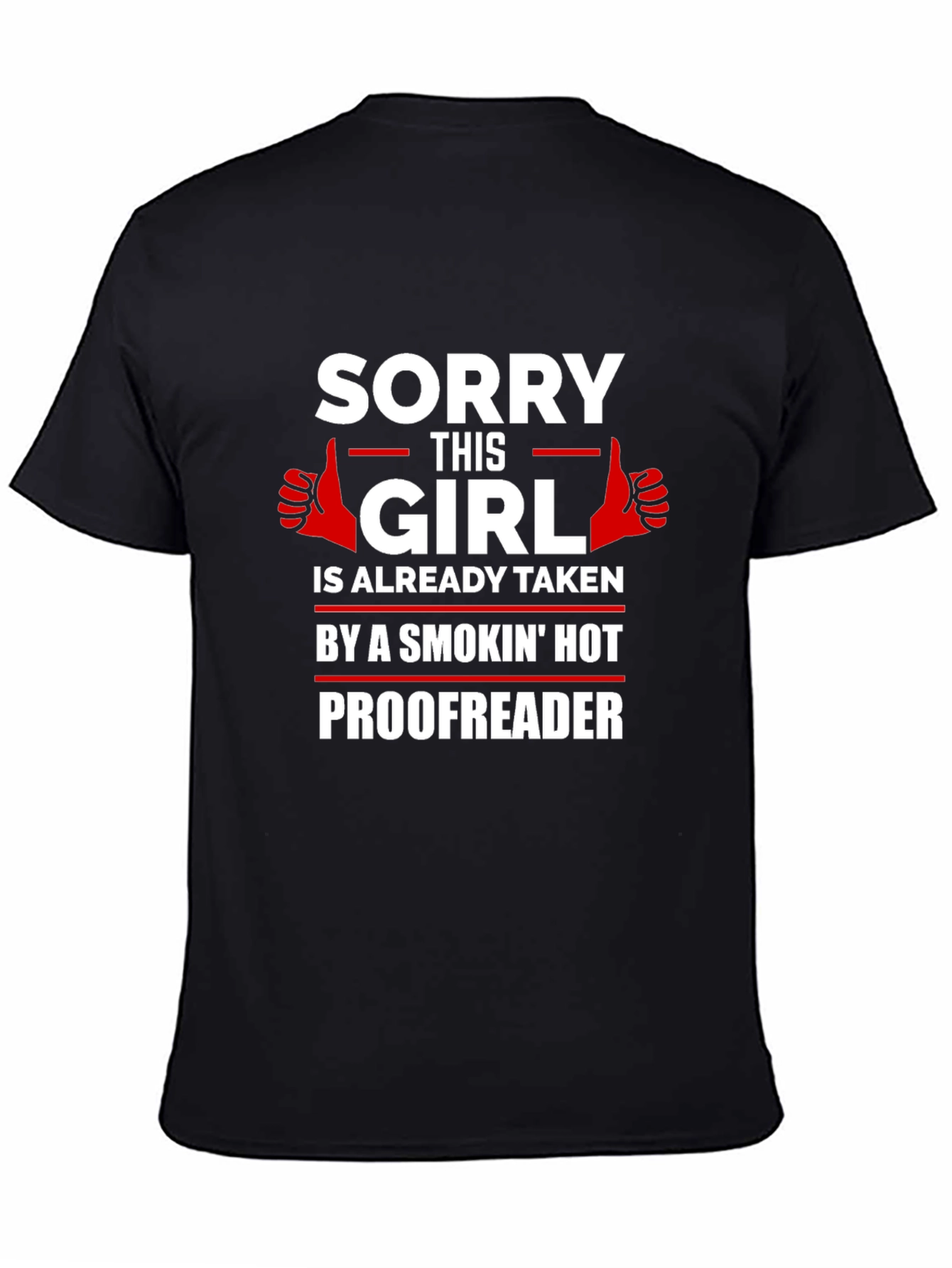 Funny Sorry This Girl is Taken Proofreader T-Shirt