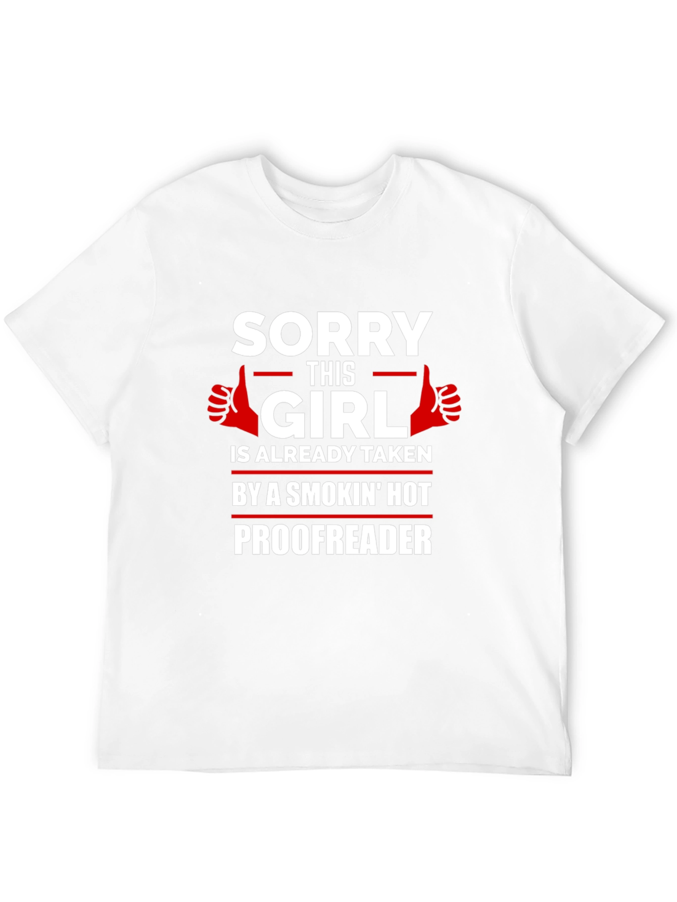 Funny Sorry This Girl is Taken Proofreader T-Shirt