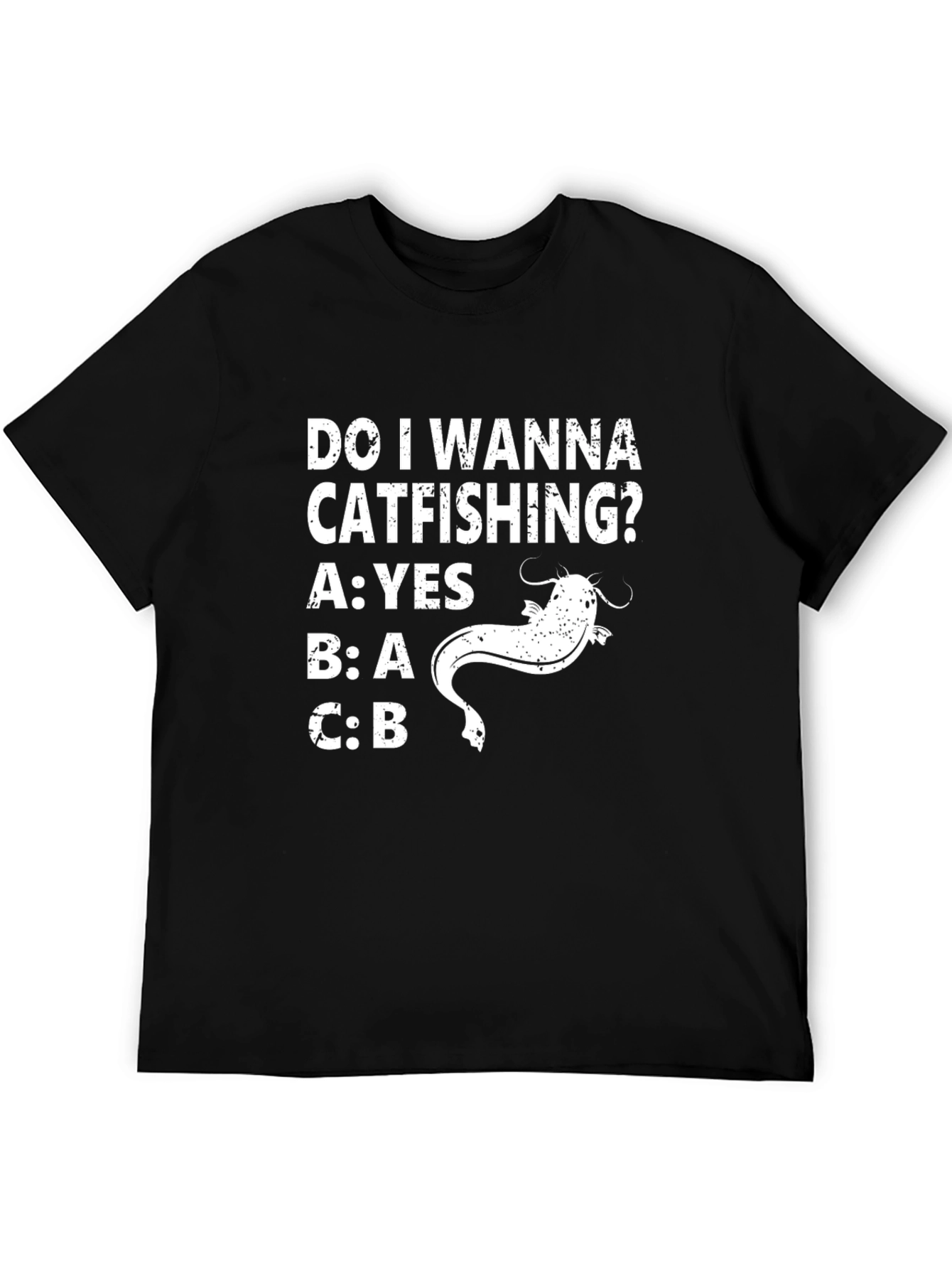 Catfishing T-Shirt: Do I Wanna Catfishing? Funny Fishing Tee