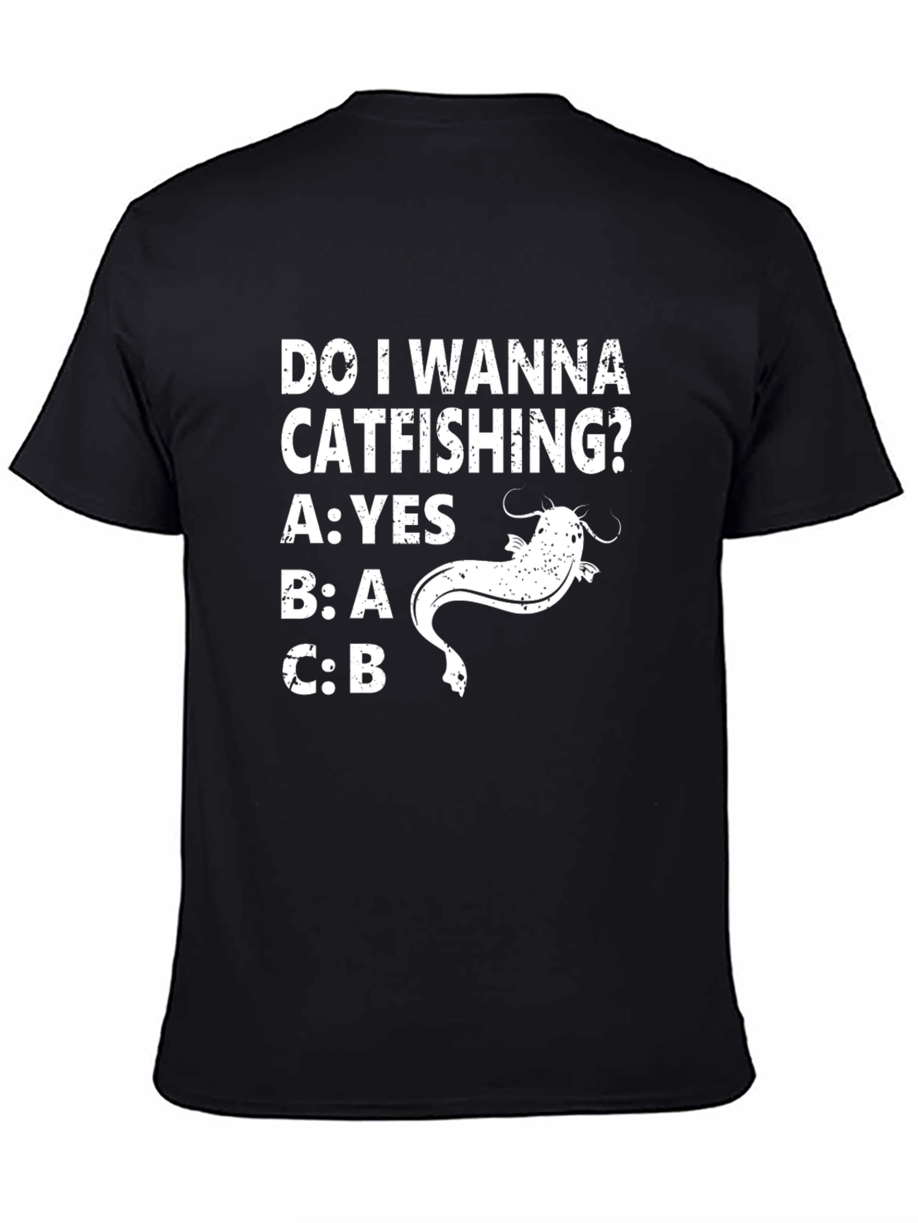 Catfishing T-Shirt: Do I Wanna Catfishing? Funny Fishing Tee