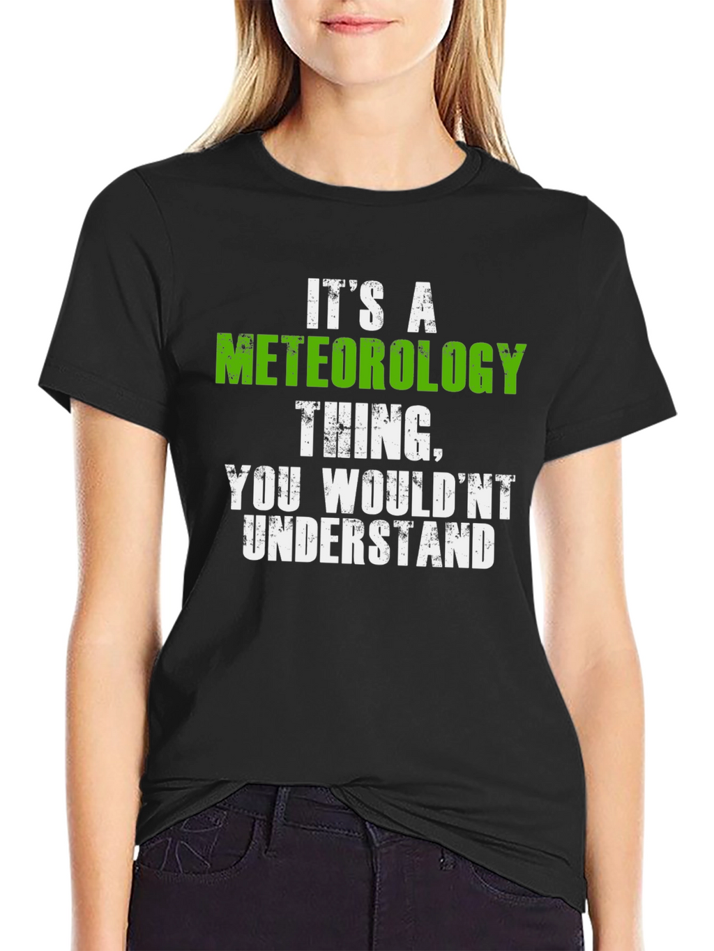 Meteorology Thing T-Shirt - You Wouldnt Understand
