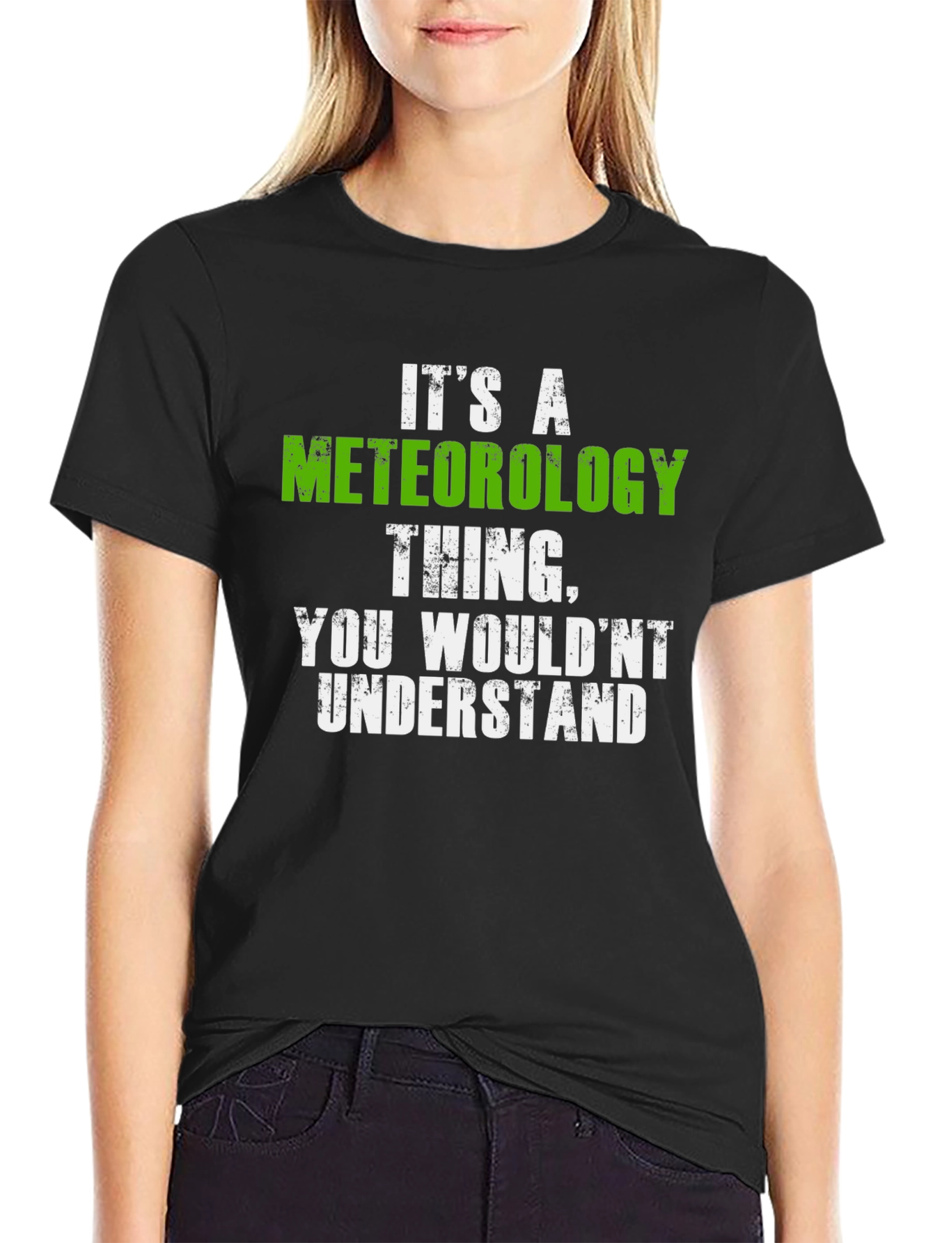 Meteorology Thing T-Shirt - You Wouldnt Understand