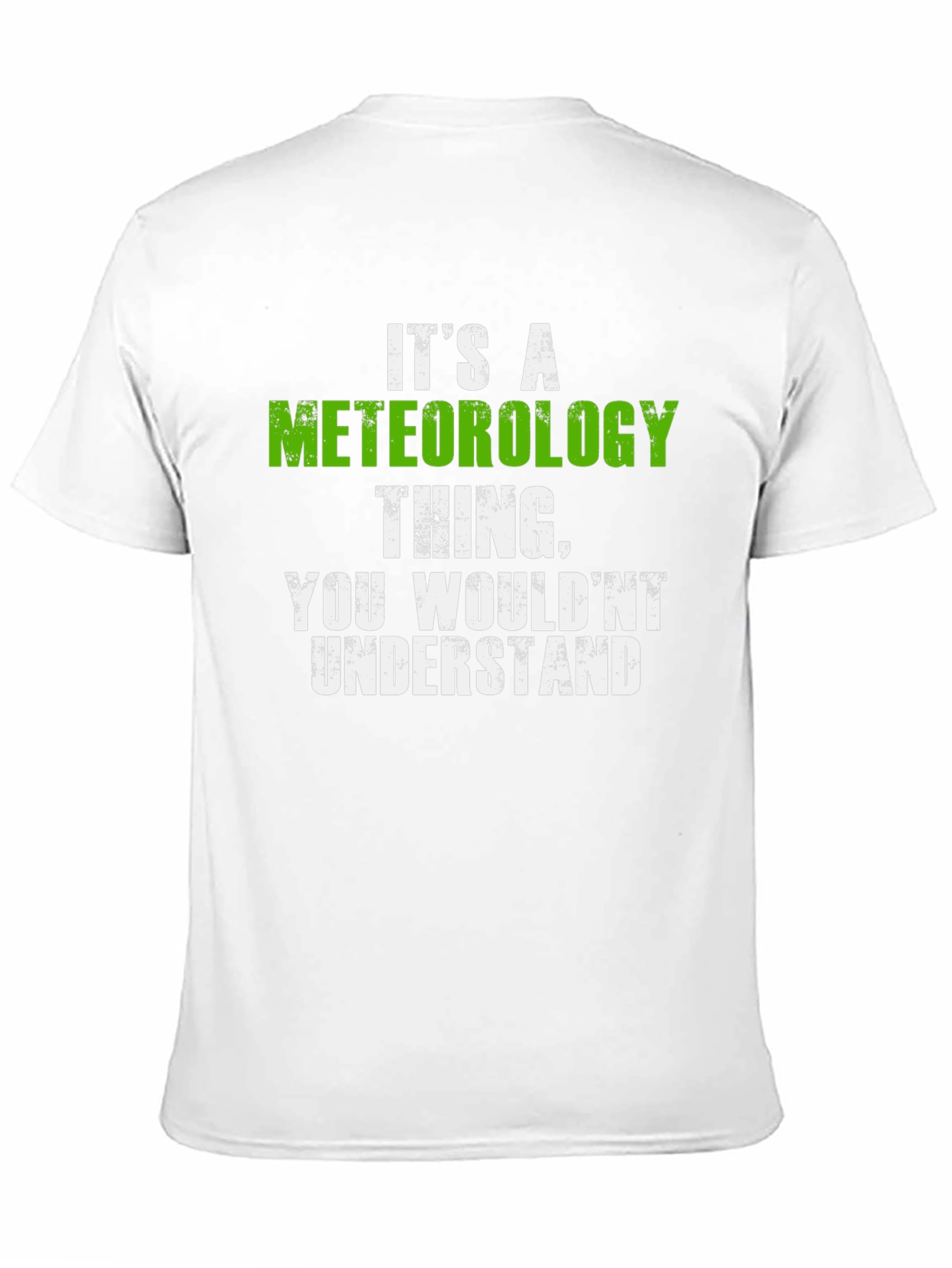 Meteorology Thing T-Shirt - You Wouldnt Understand