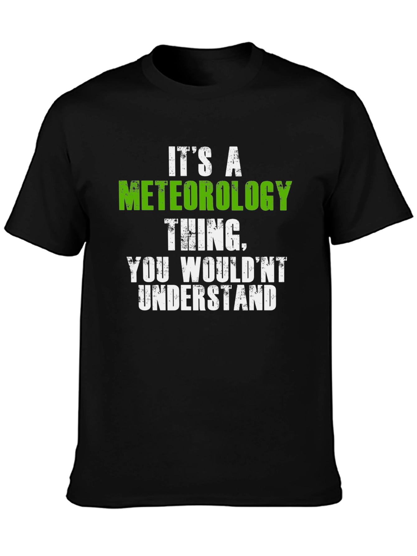 Meteorology Thing T-Shirt - You Wouldnt Understand