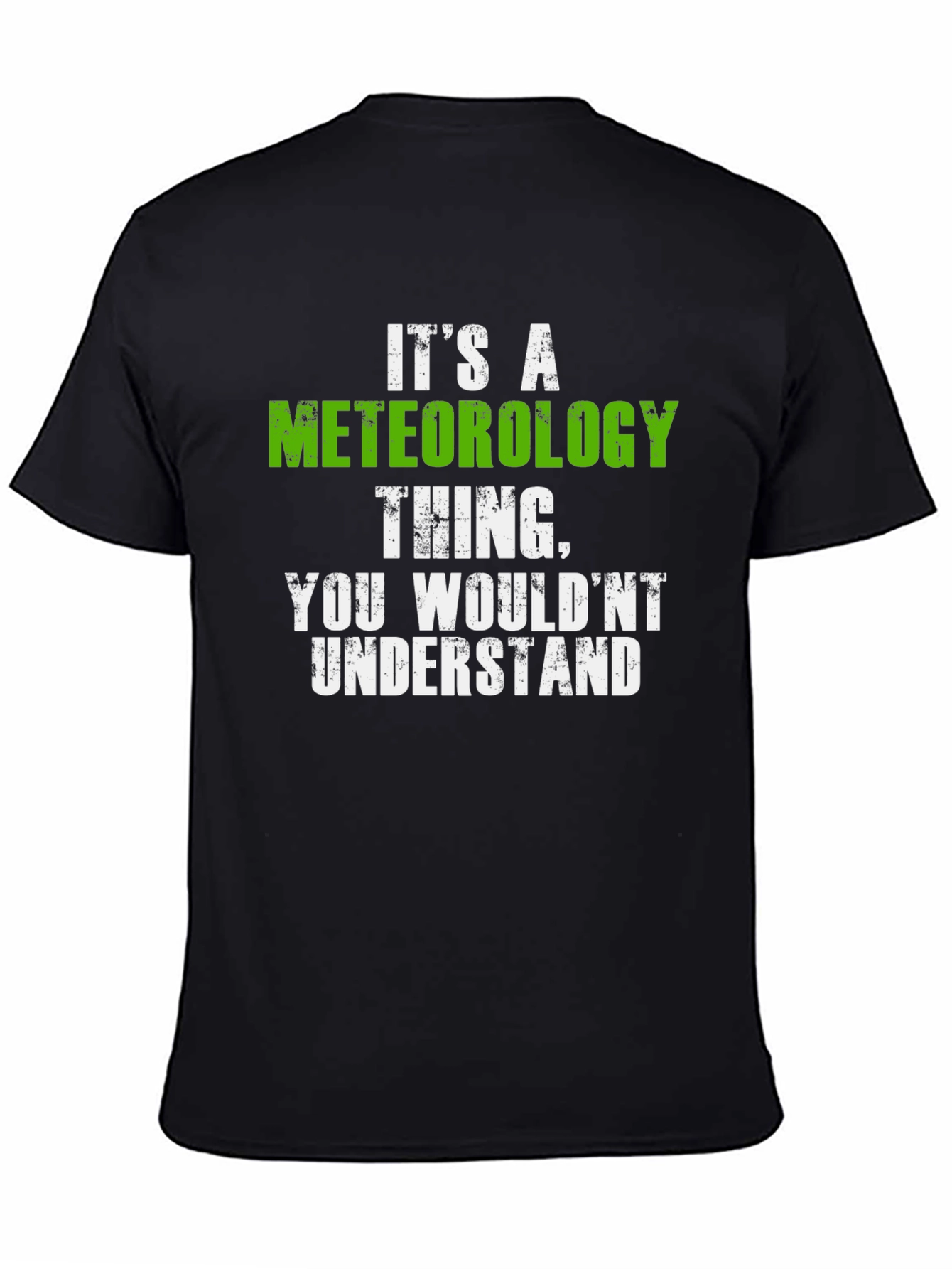 Meteorology Thing T-Shirt - You Wouldnt Understand