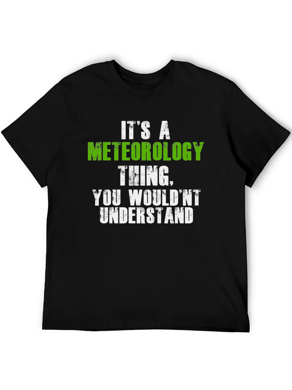 Meteorology Thing T-Shirt - You Wouldnt Understand