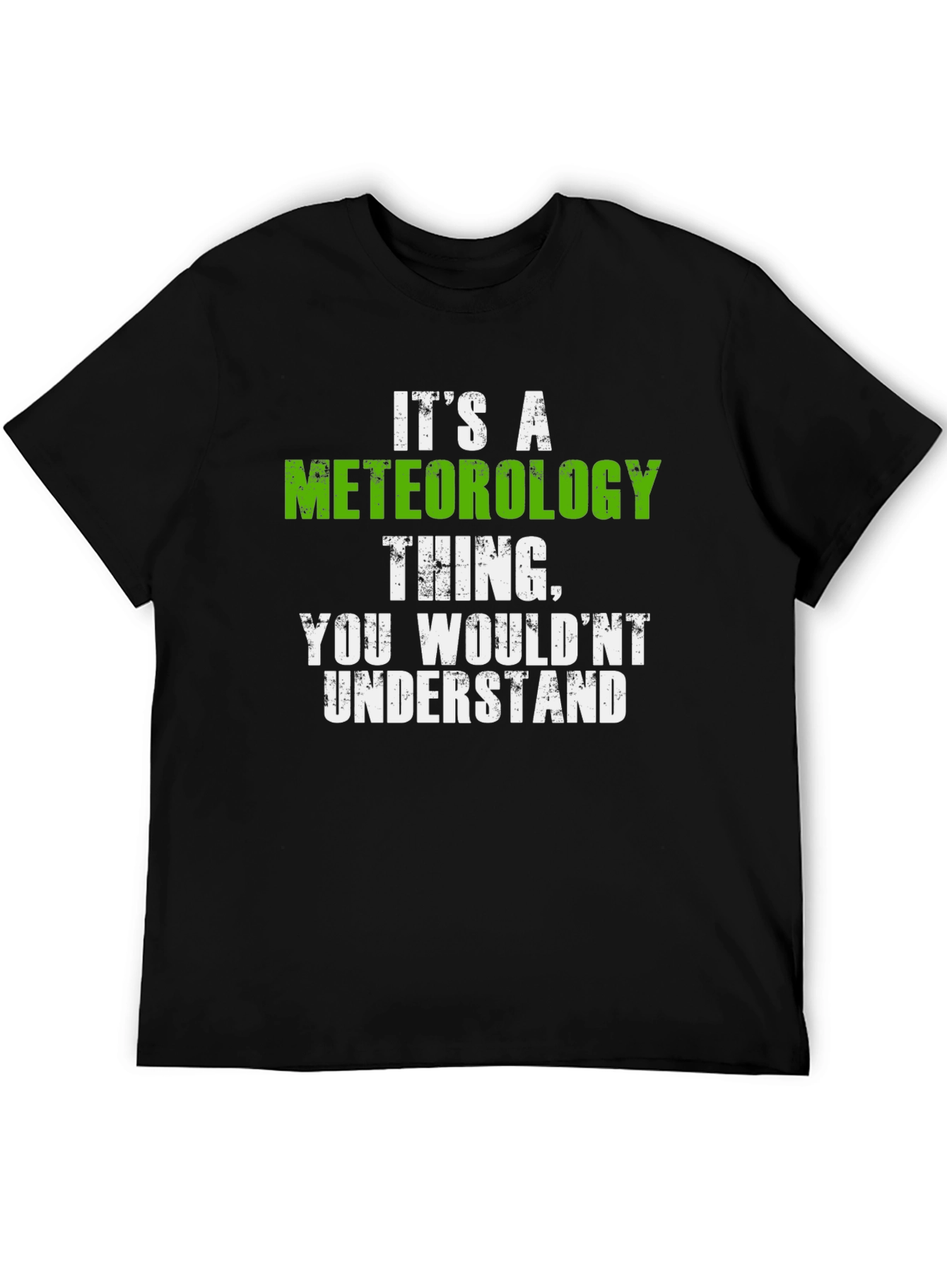 Meteorology Thing T-Shirt - You Wouldnt Understand