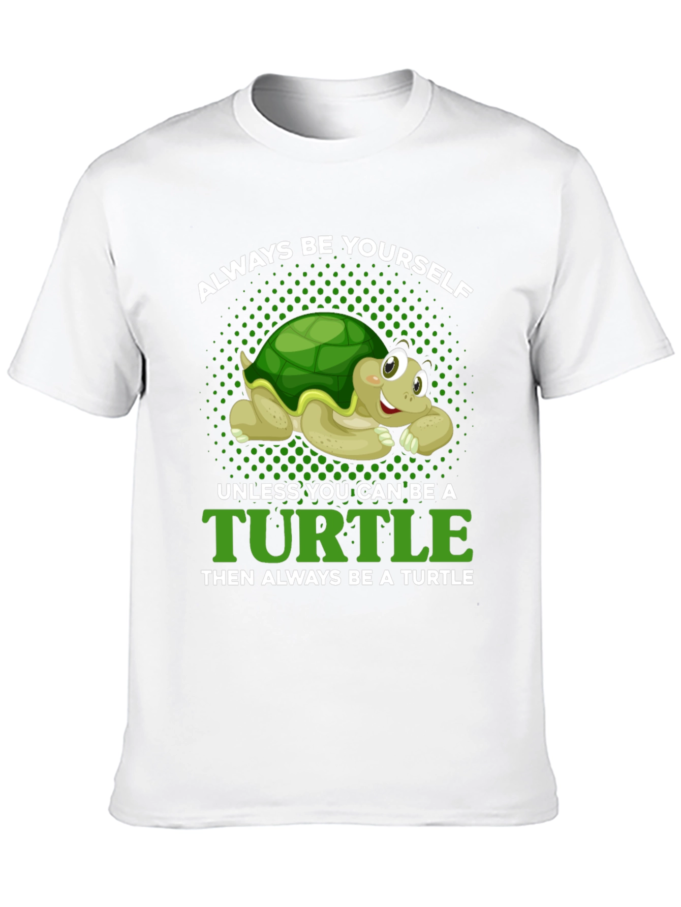 Always Be Yourself Unless Turtle T-Shirt