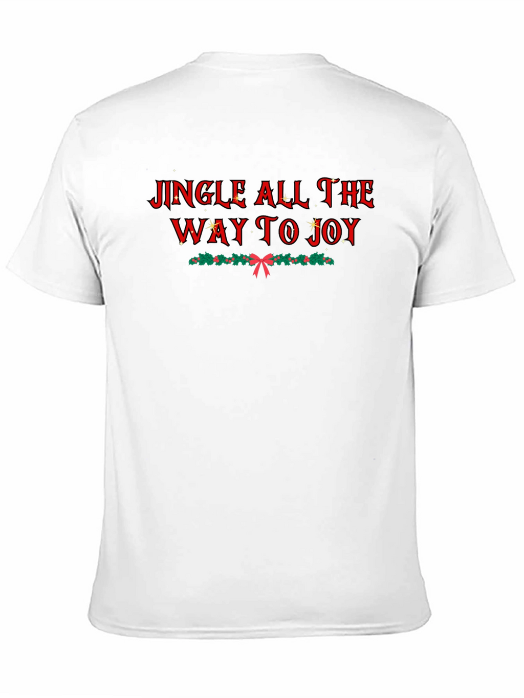 Jingle All the Way T-Shirt - Holiday Cheer
