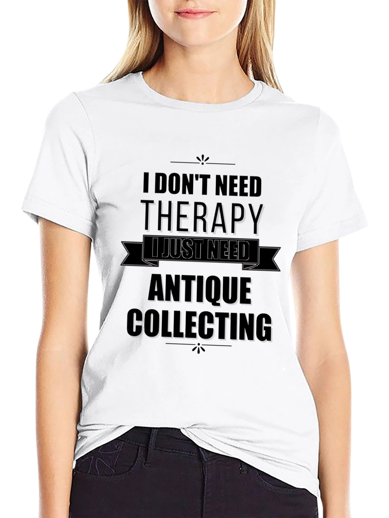 Antique Collecting Therapy T-Shirt - Collectors Humor