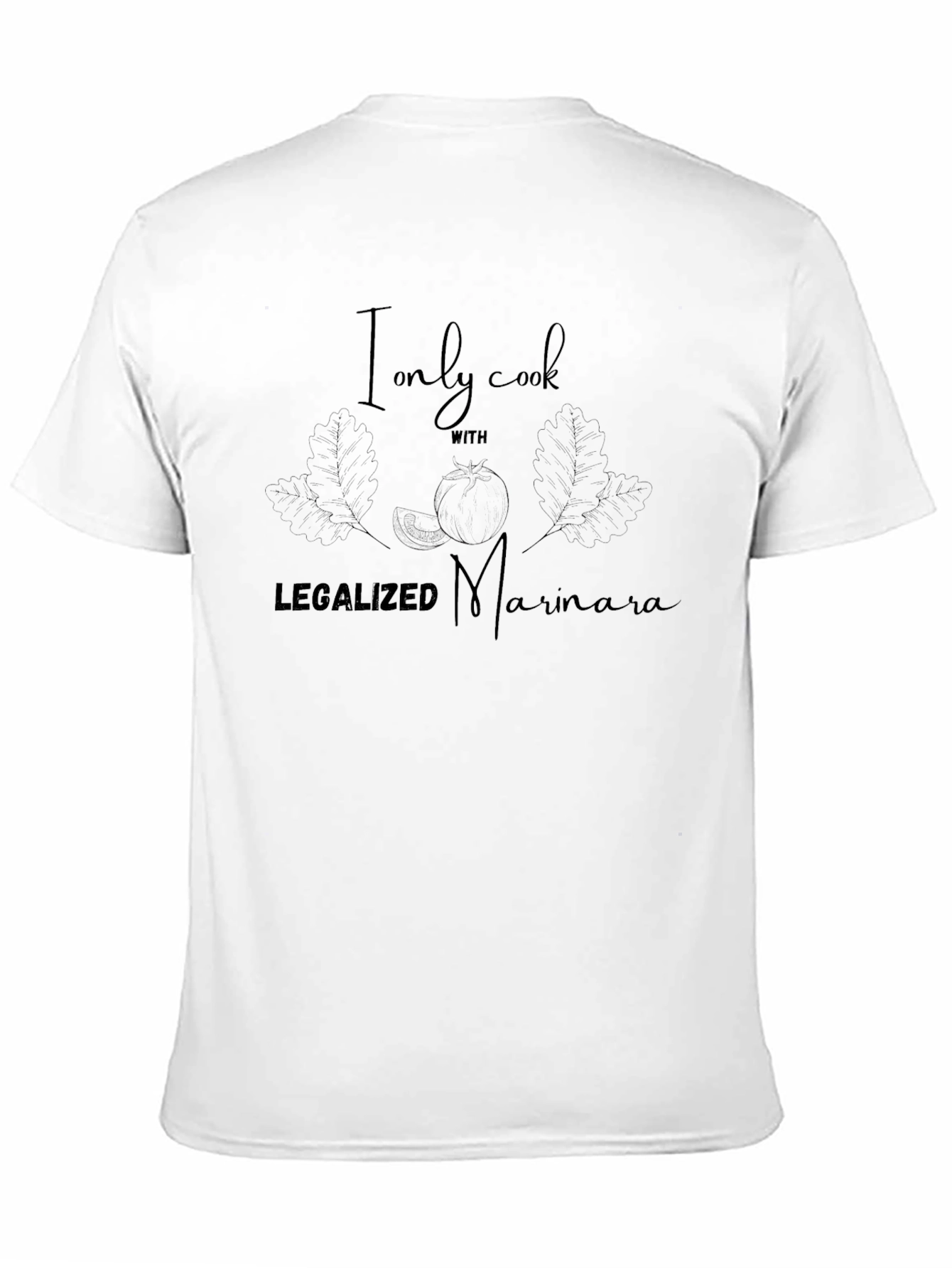 Legalized Marinara T-Shirt - Funny Cooking Tee