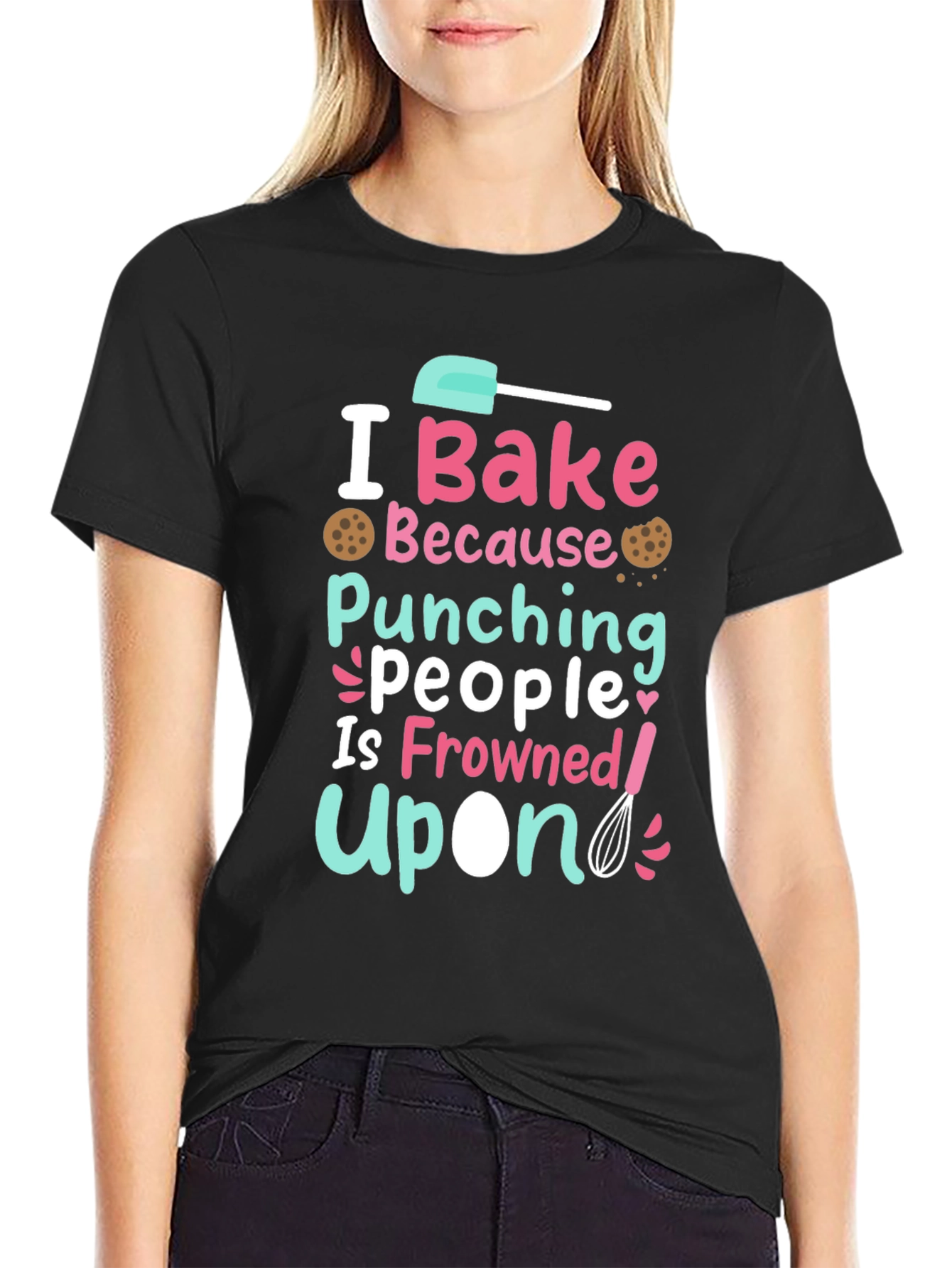 Funny Baking T-Shirt - I Bake Because Punching People Is Frowned Upon