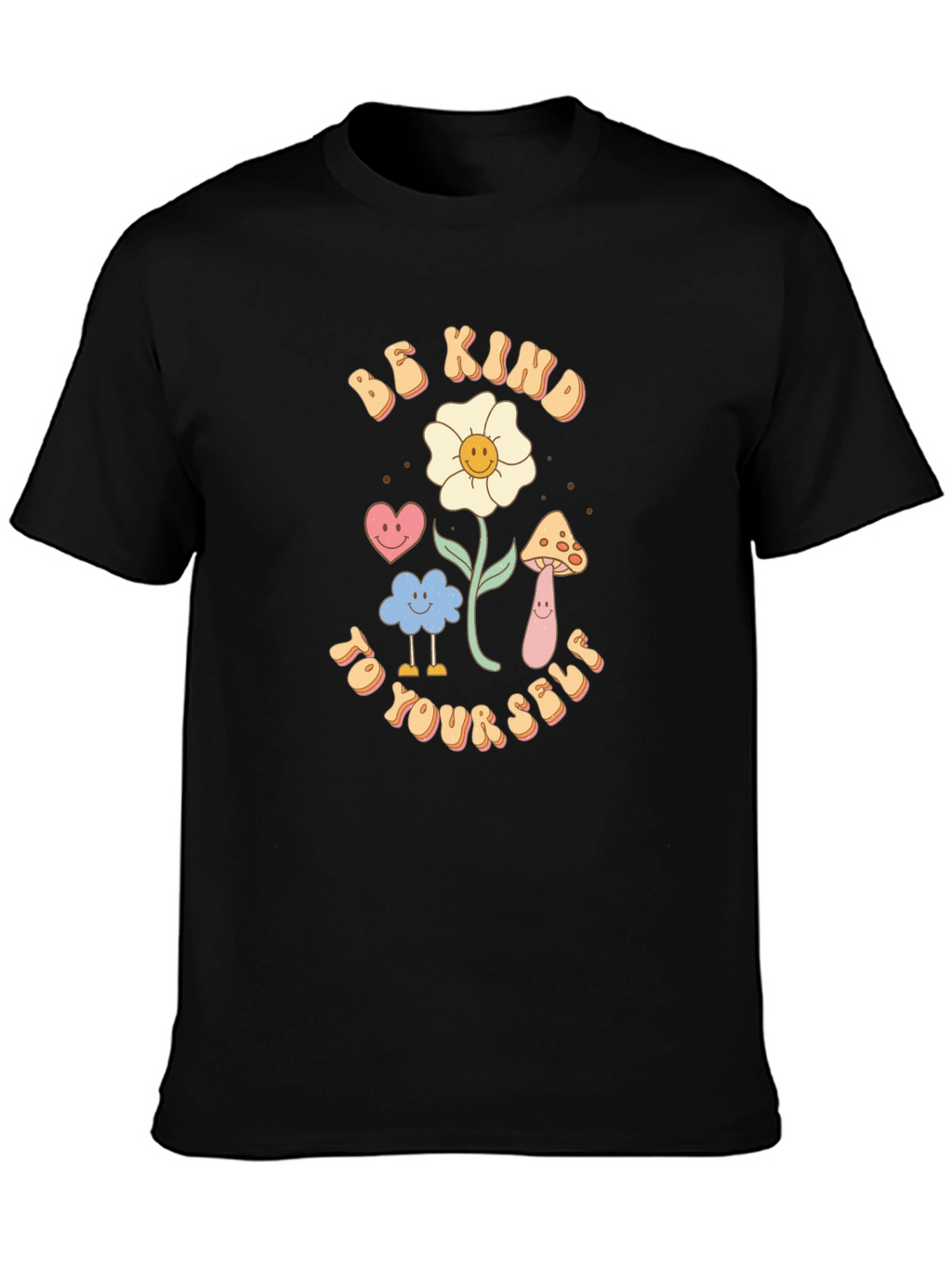 Be Kind To Yourself Graphic T-Shirt