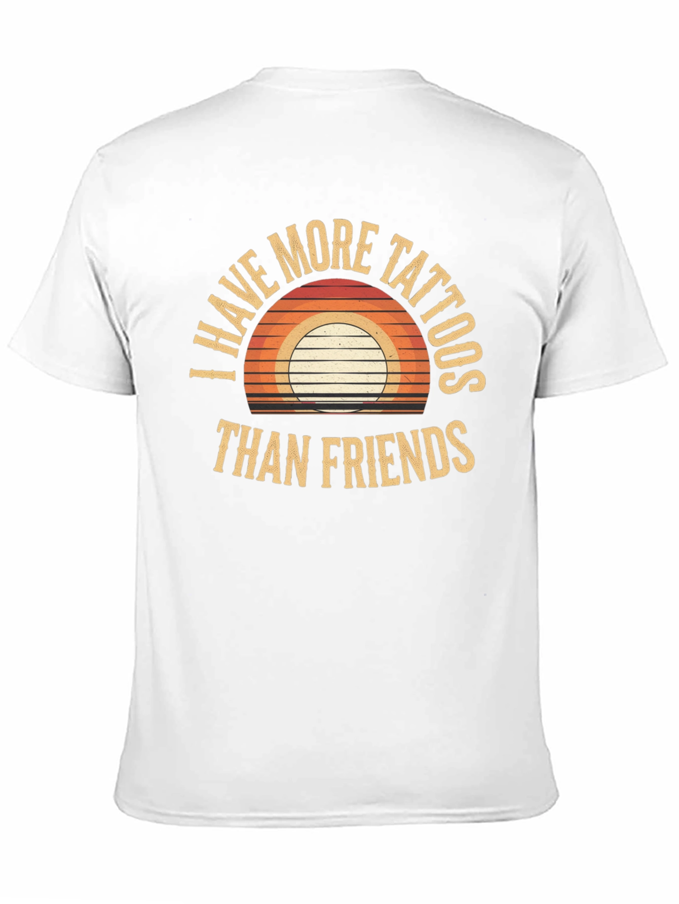 I Have More Tattoos Than Friends Graphic Tee