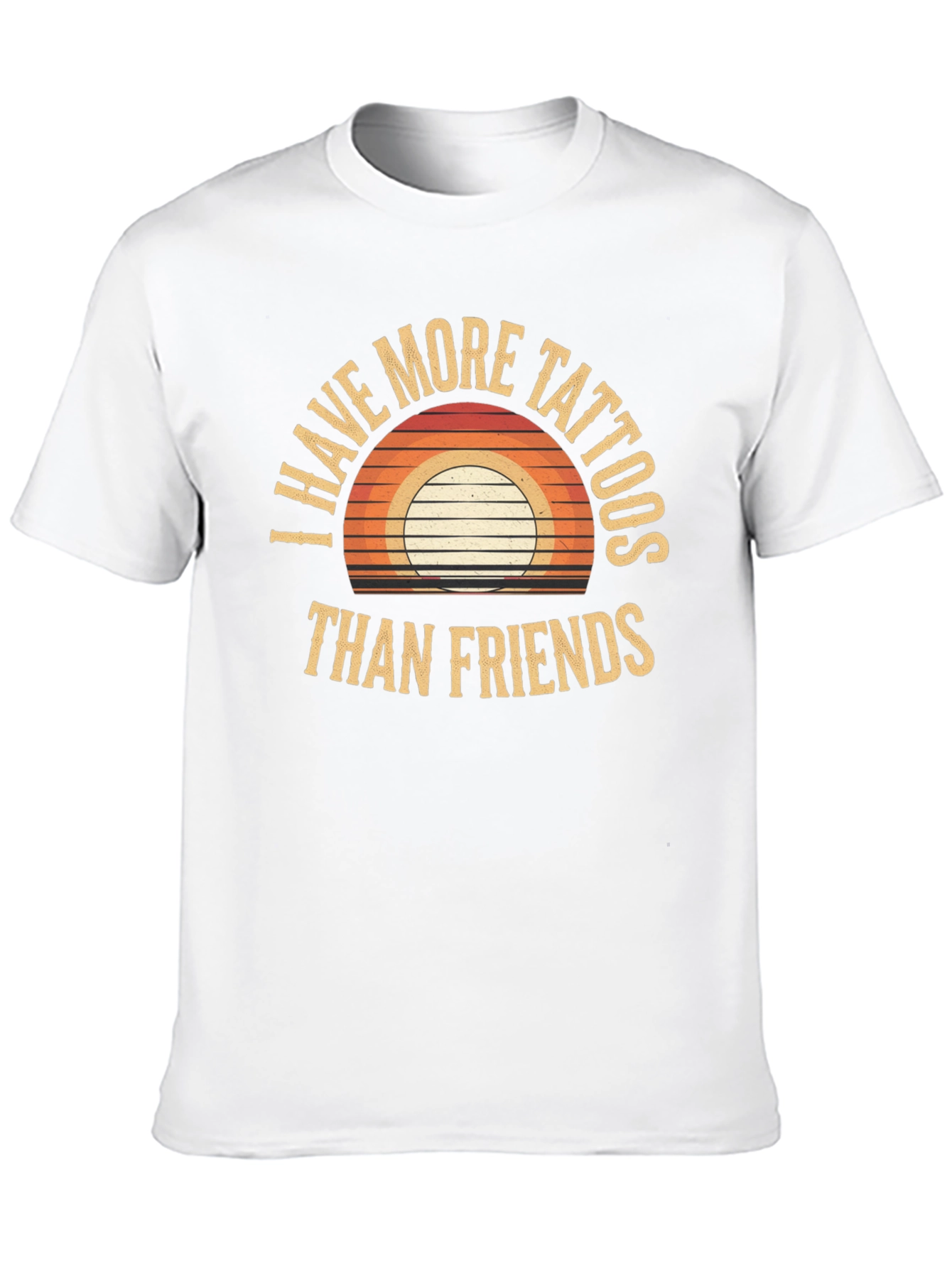 I Have More Tattoos Than Friends Graphic Tee