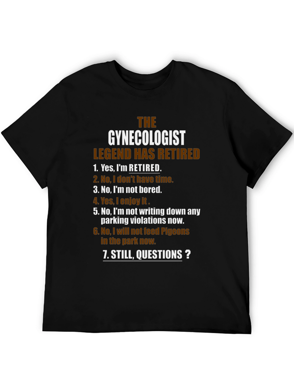 Retired Gynecologist Legend T-Shirt - Funny Retirement Gift