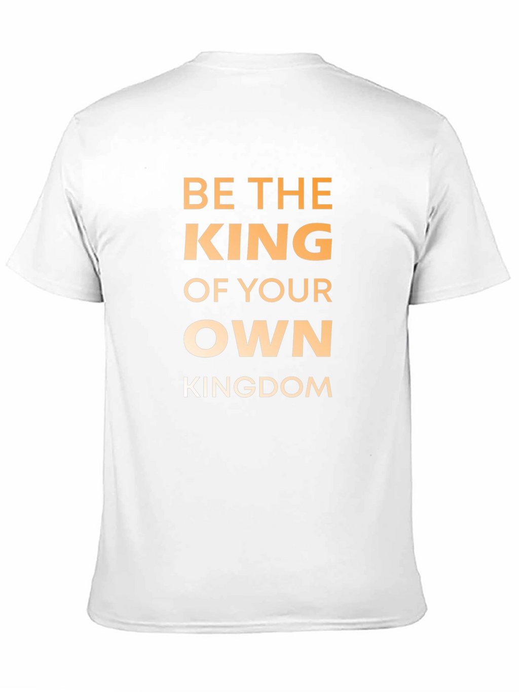 Be The King T-Shirt - Motivational Graphic Tee
