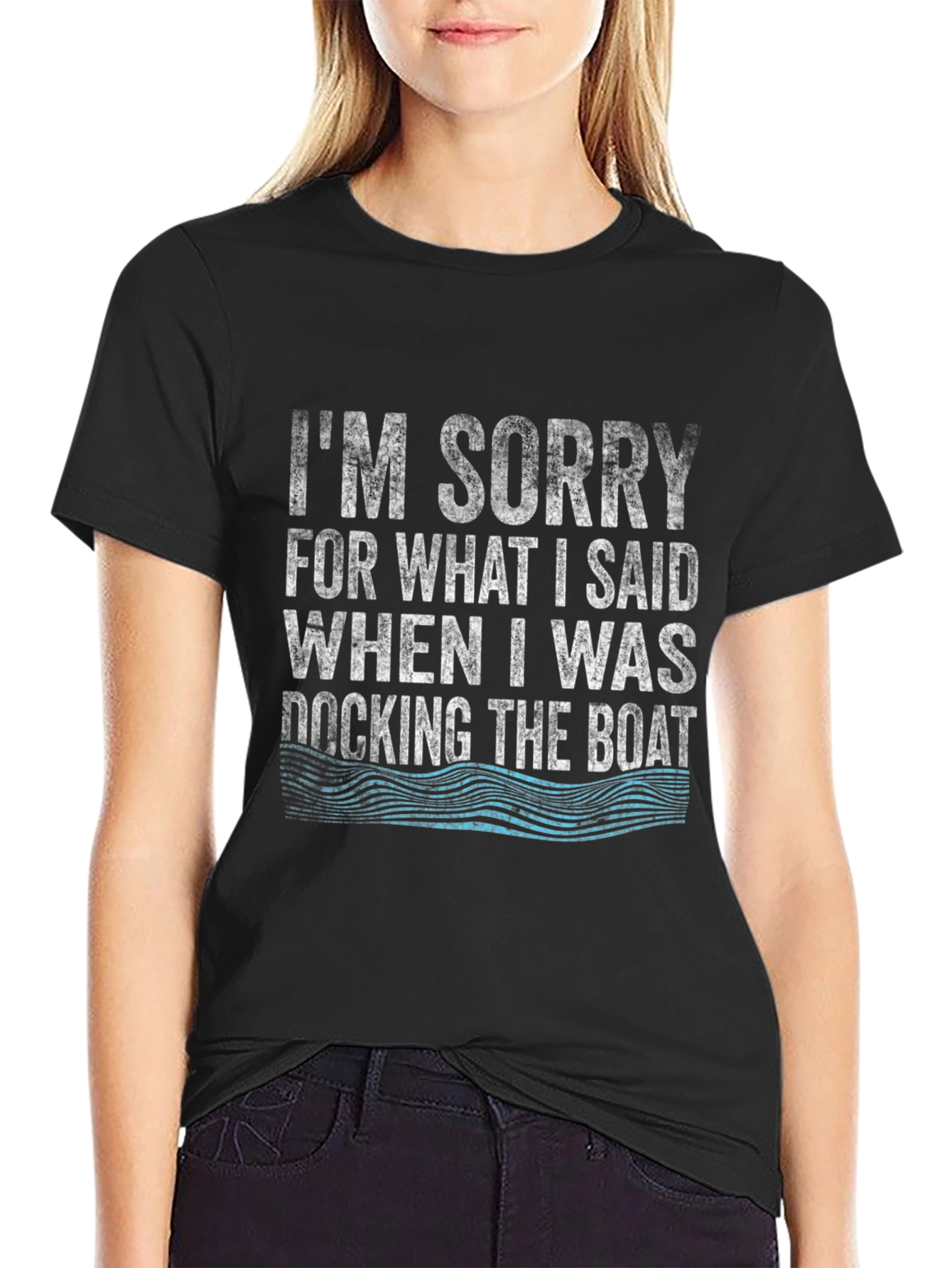 Funny Boating T-Shirt: Im Sorry For What I Said