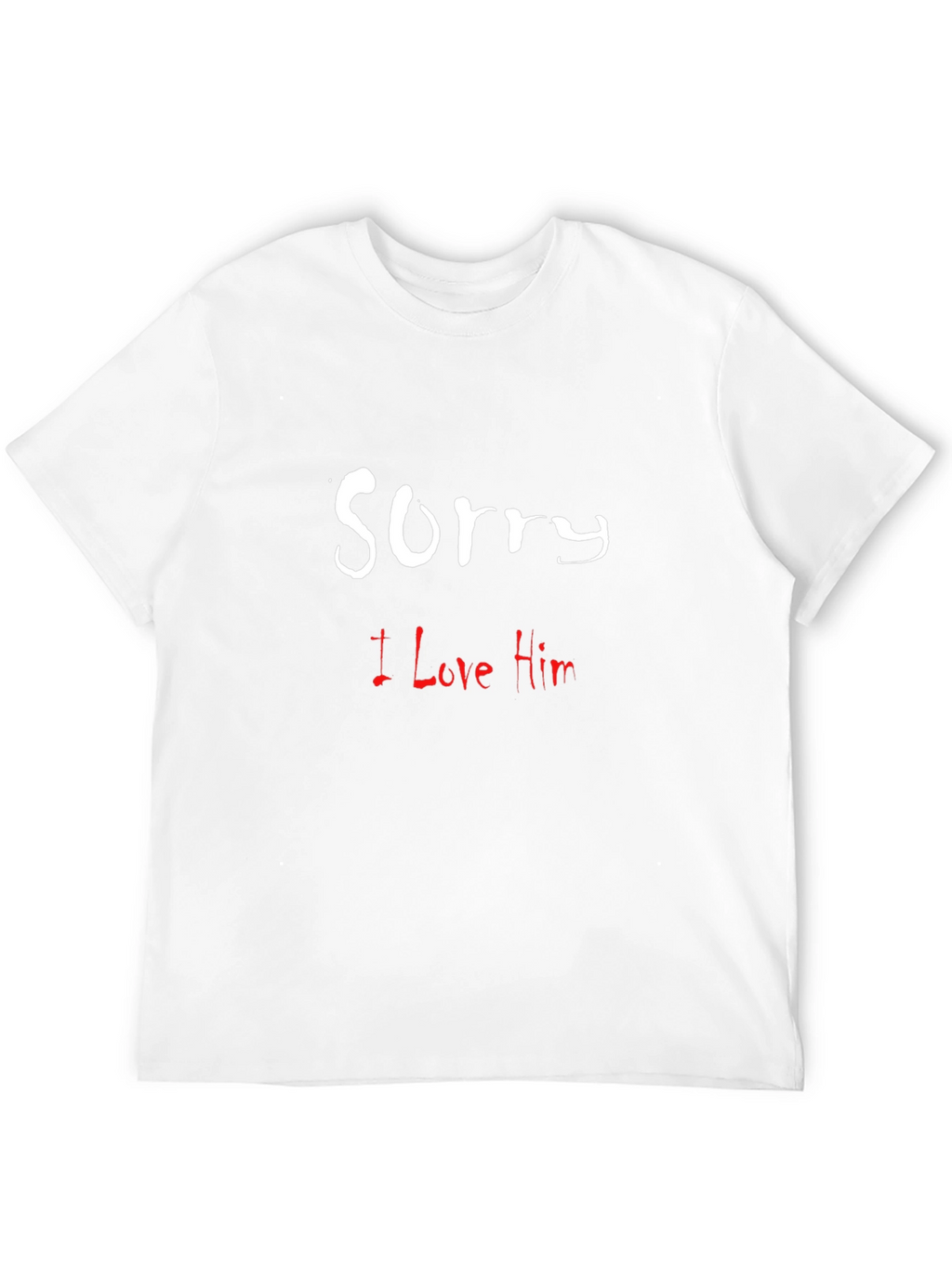 Sorry I Love Him Graphic T-Shirt