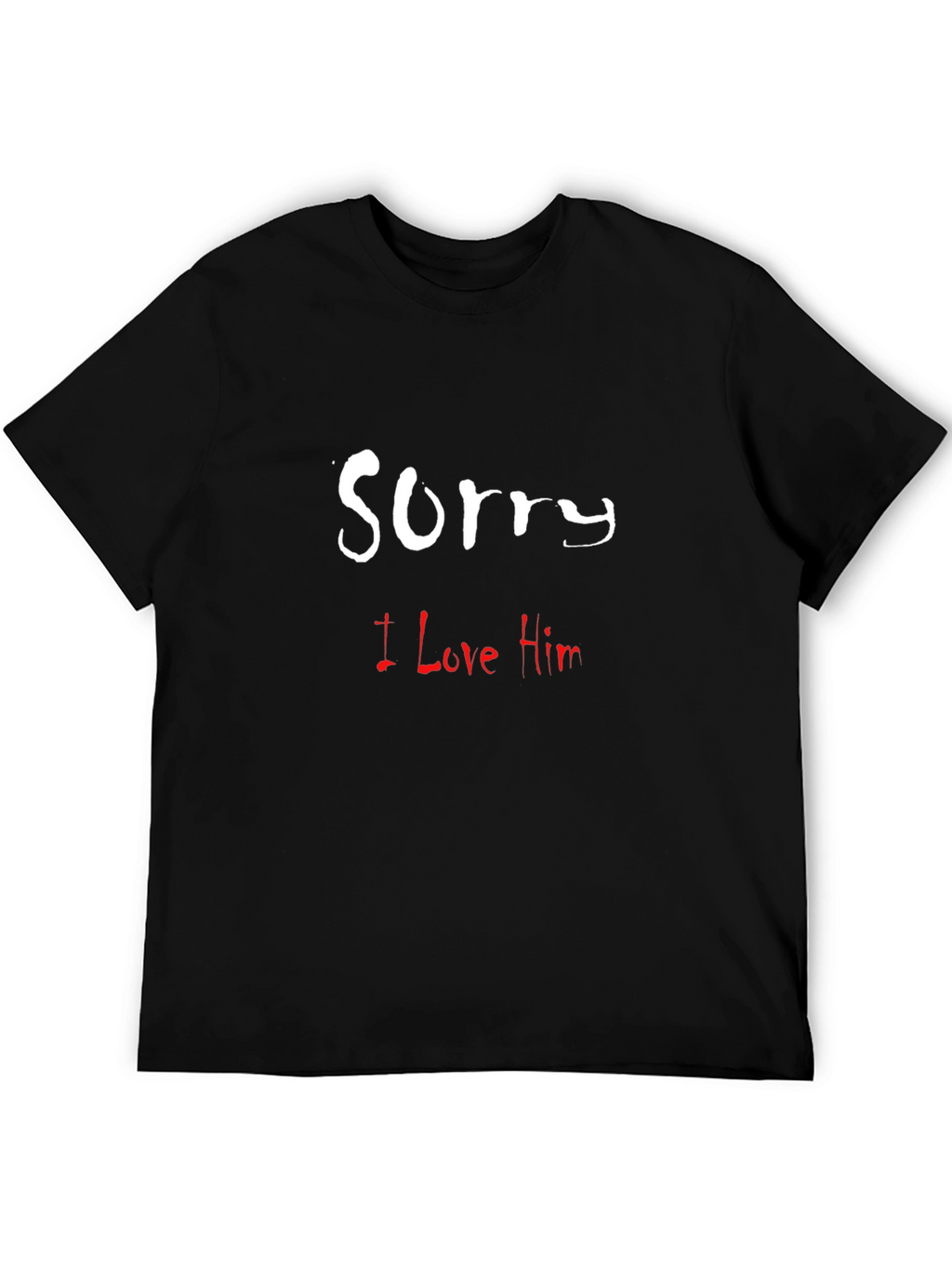 Sorry I Love Him Graphic T-Shirt