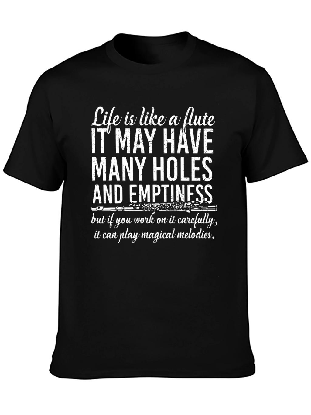Flute Life T-Shirt: Magical Melodies & Meaningful Holes