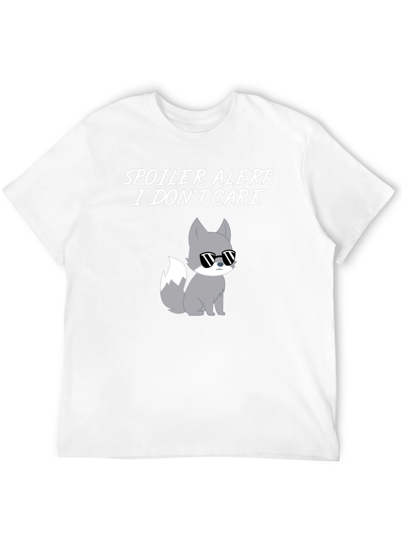Spoiler Alert I Dont Care T-Shirt with Cool Fox