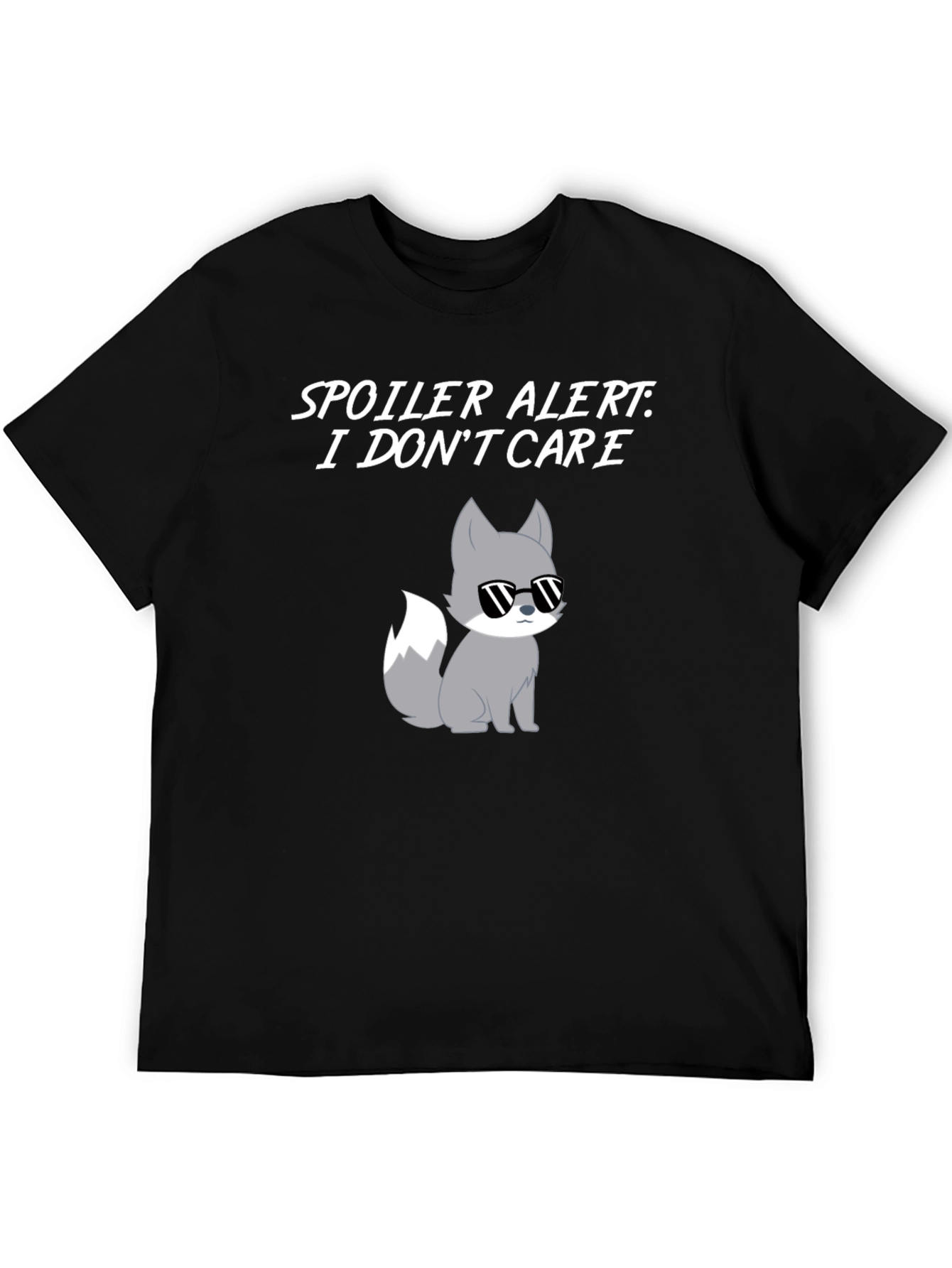 Spoiler Alert I Dont Care T-Shirt with Cool Fox