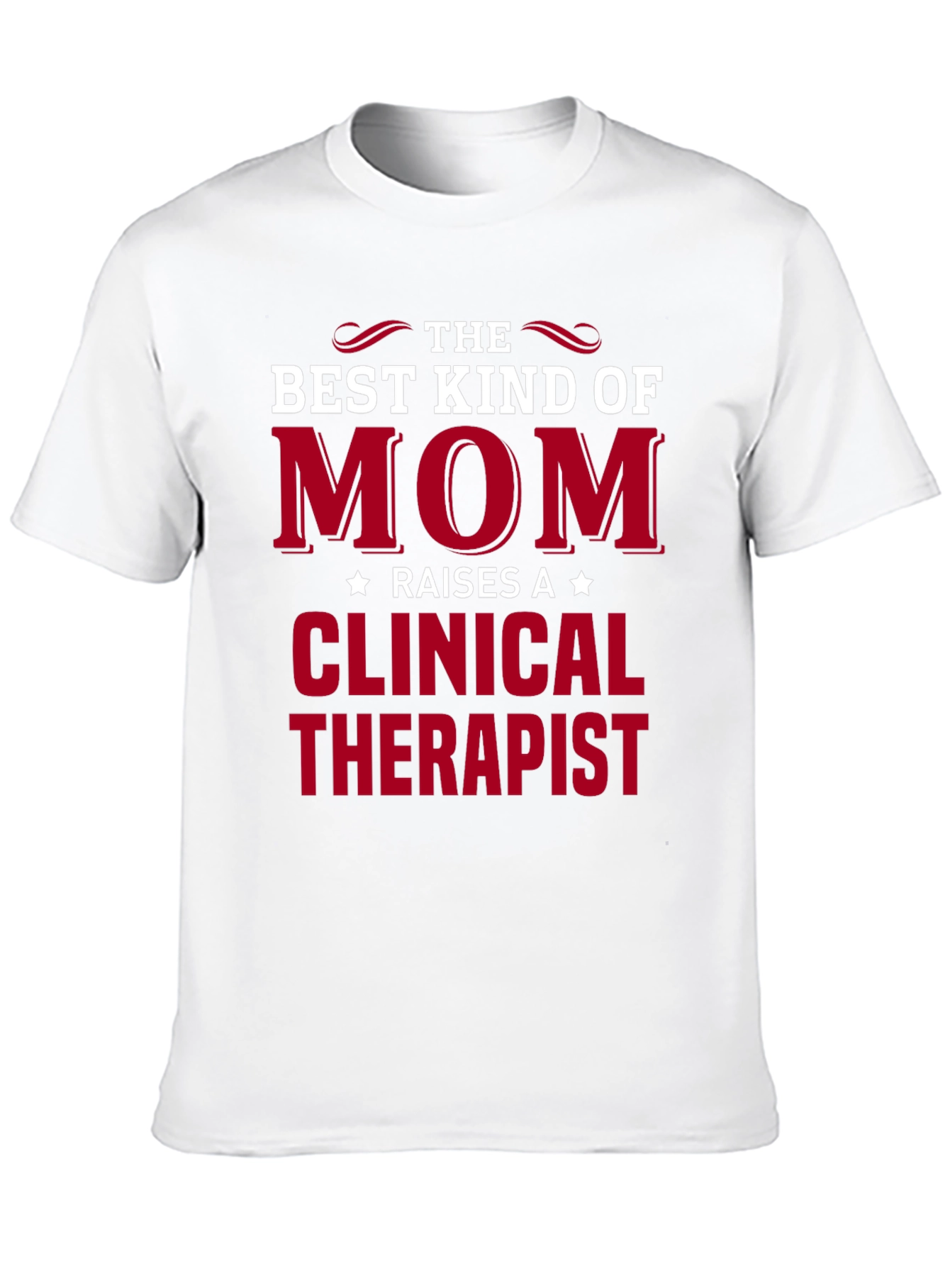 Best Kind of Mom Clinical Therapist T-Shirt