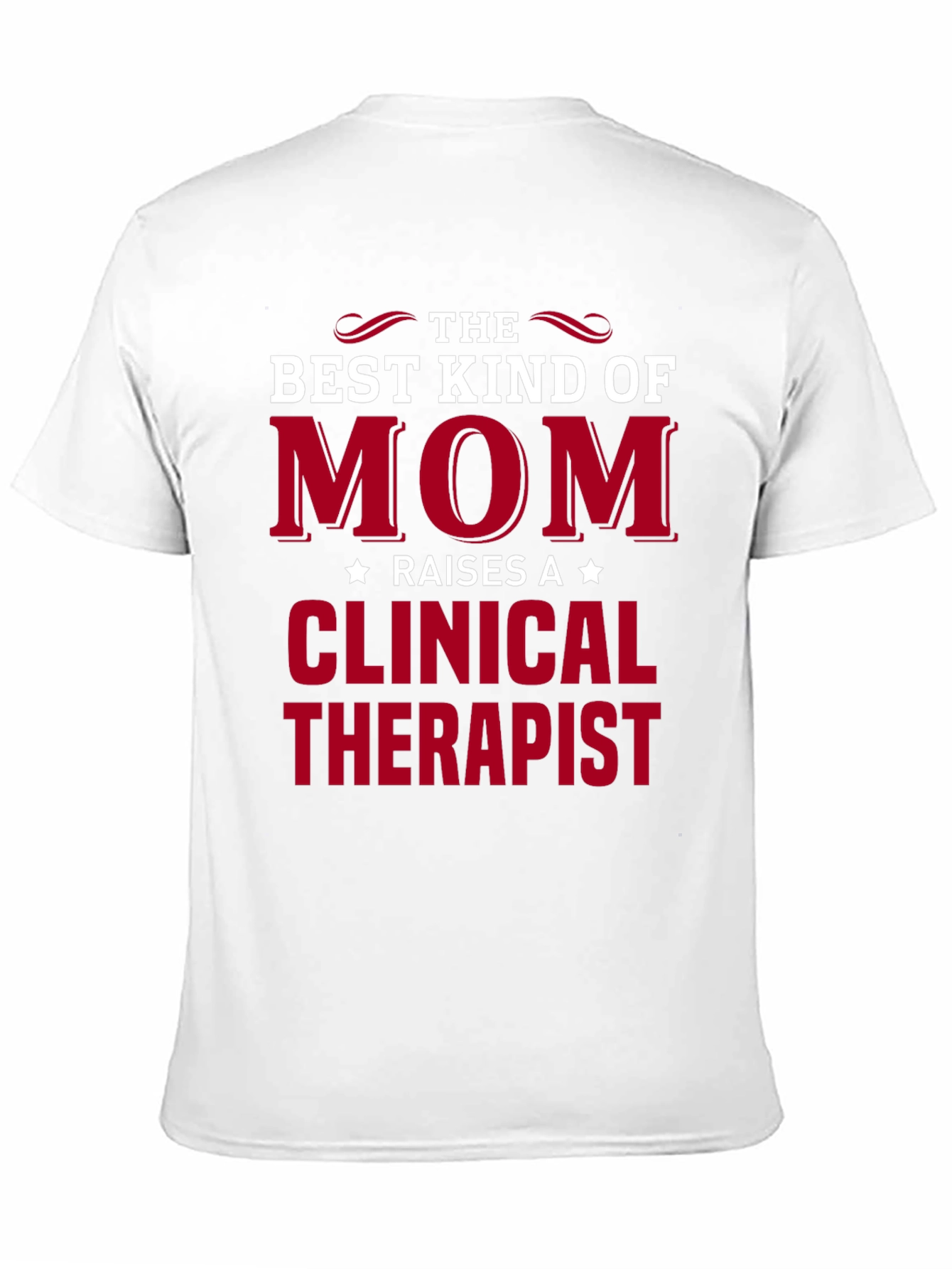 Best Kind of Mom Clinical Therapist T-Shirt