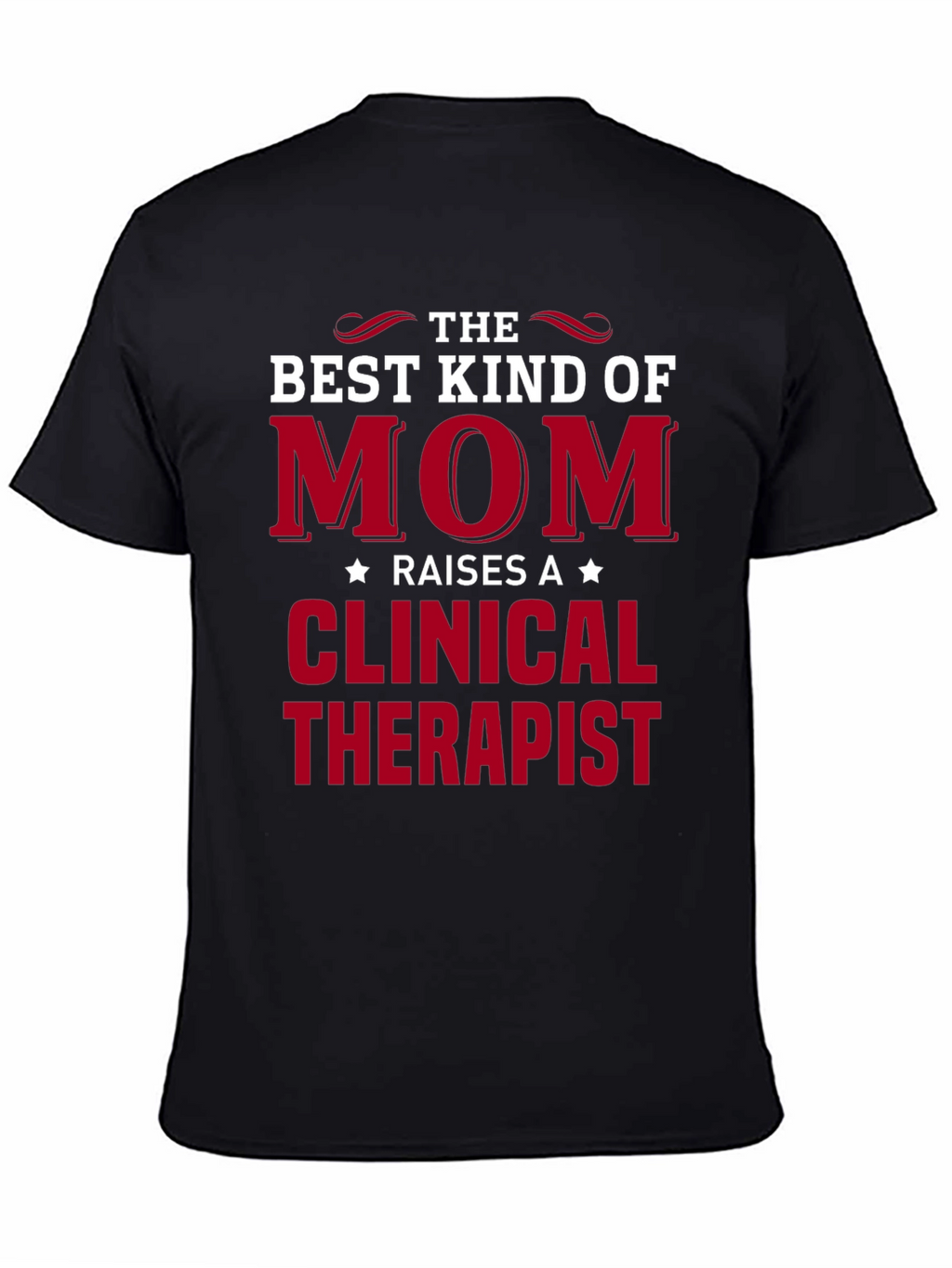 Best Kind of Mom Clinical Therapist T-Shirt