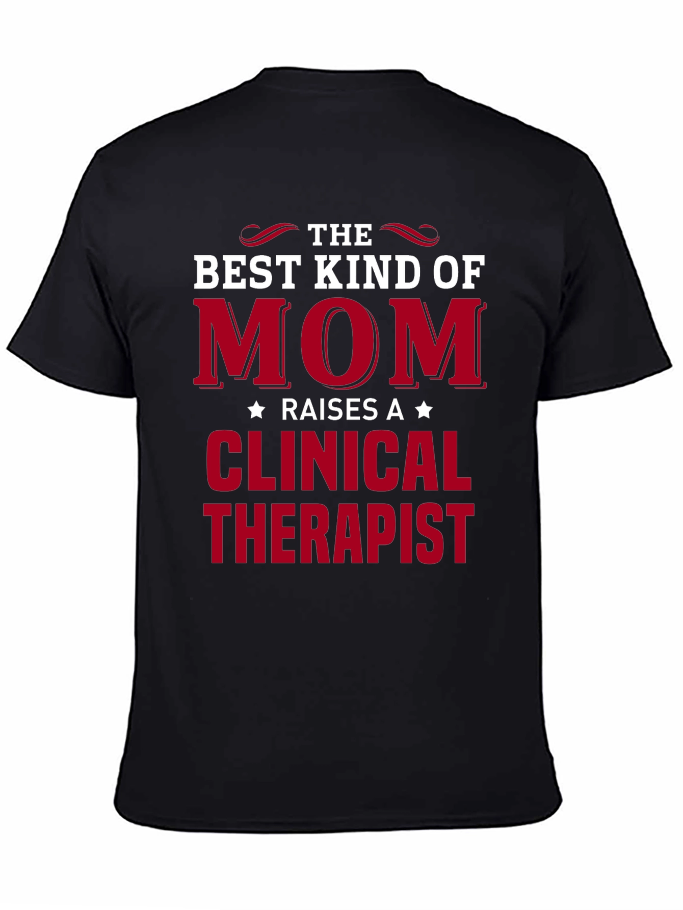 Best Kind of Mom Clinical Therapist T-Shirt