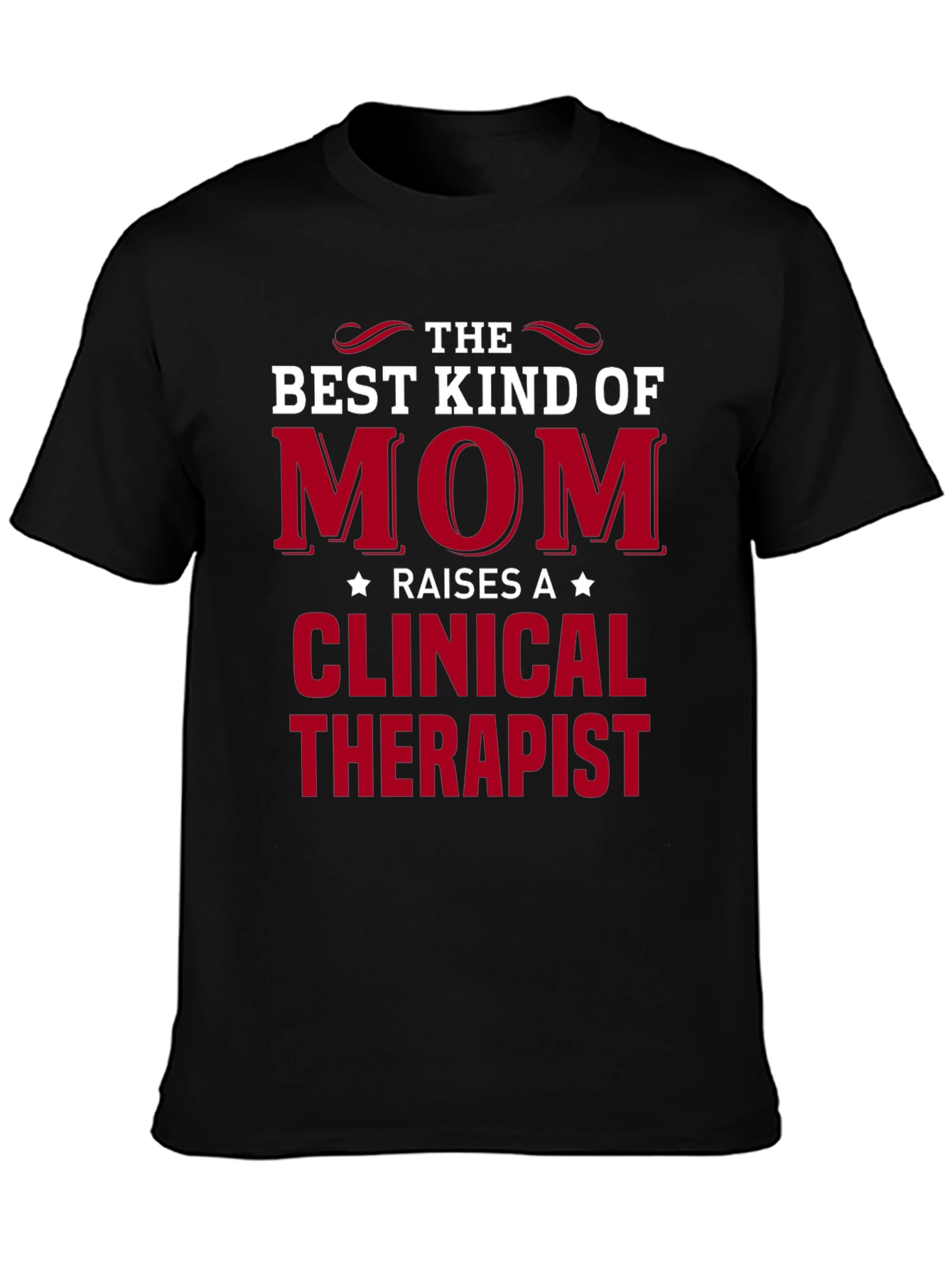 Best Kind of Mom Clinical Therapist T-Shirt