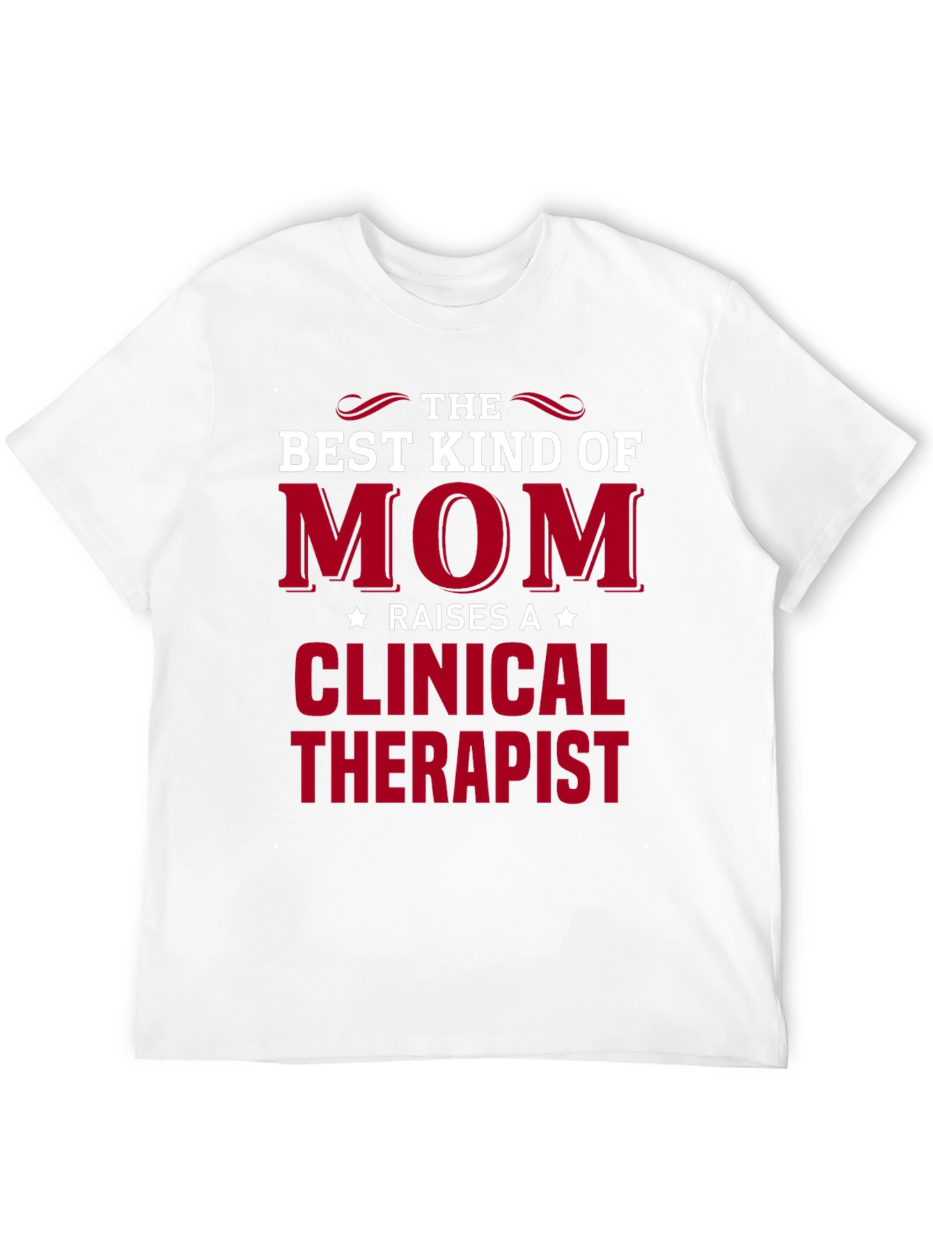 Best Kind of Mom Clinical Therapist T-Shirt