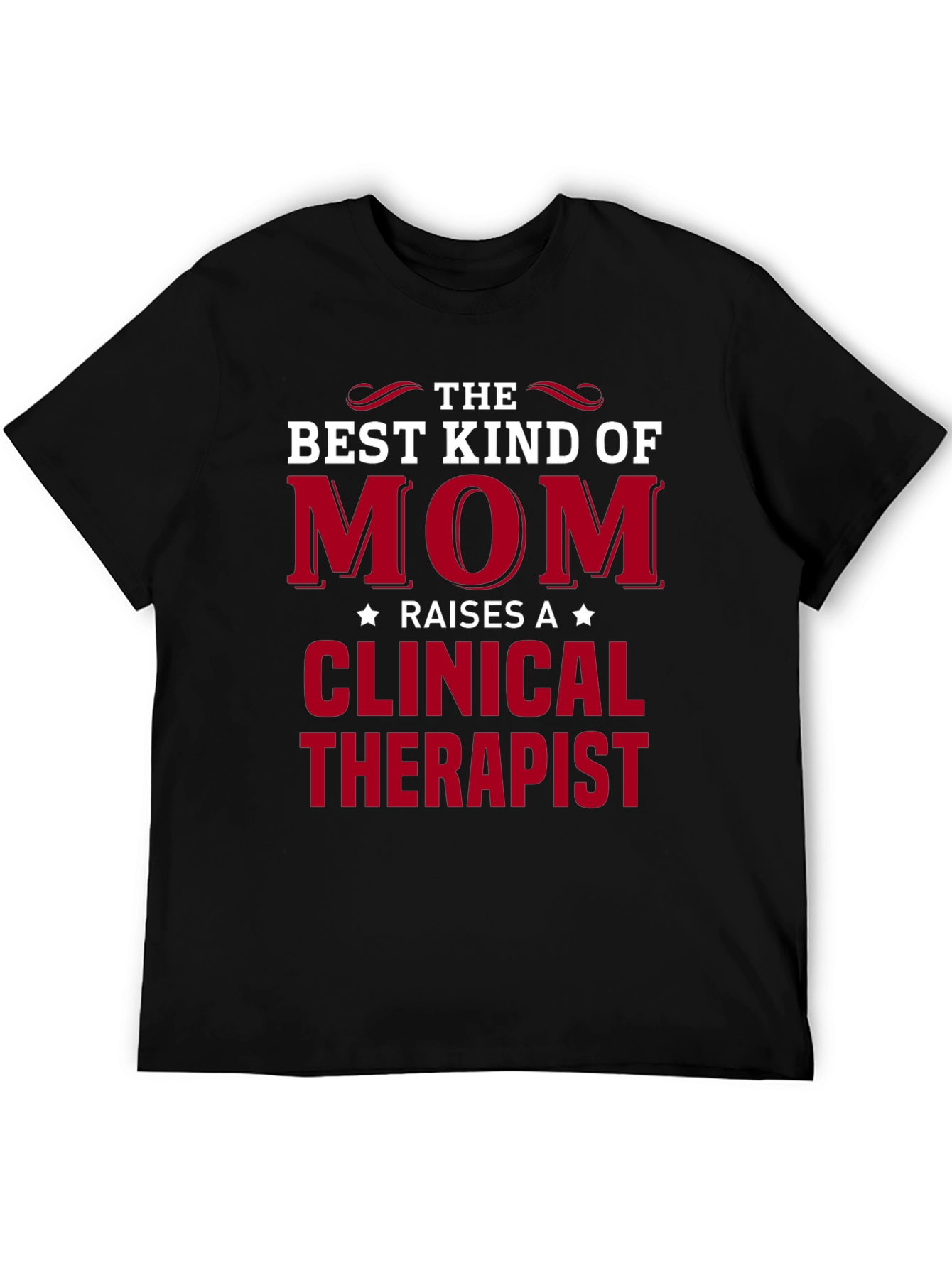 Best Kind of Mom Clinical Therapist T-Shirt