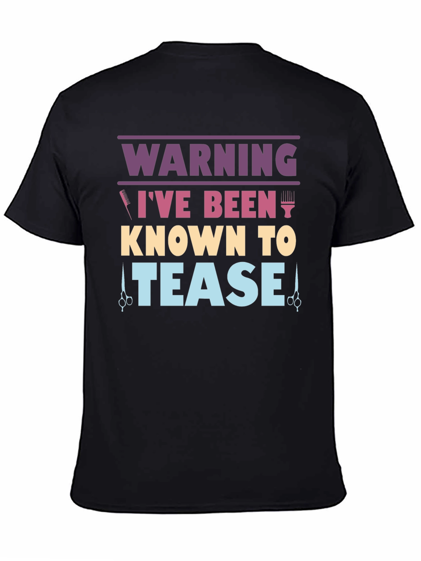 Warning Ive Been Known To Tease Barber/Hair Stylist Graphic Tee