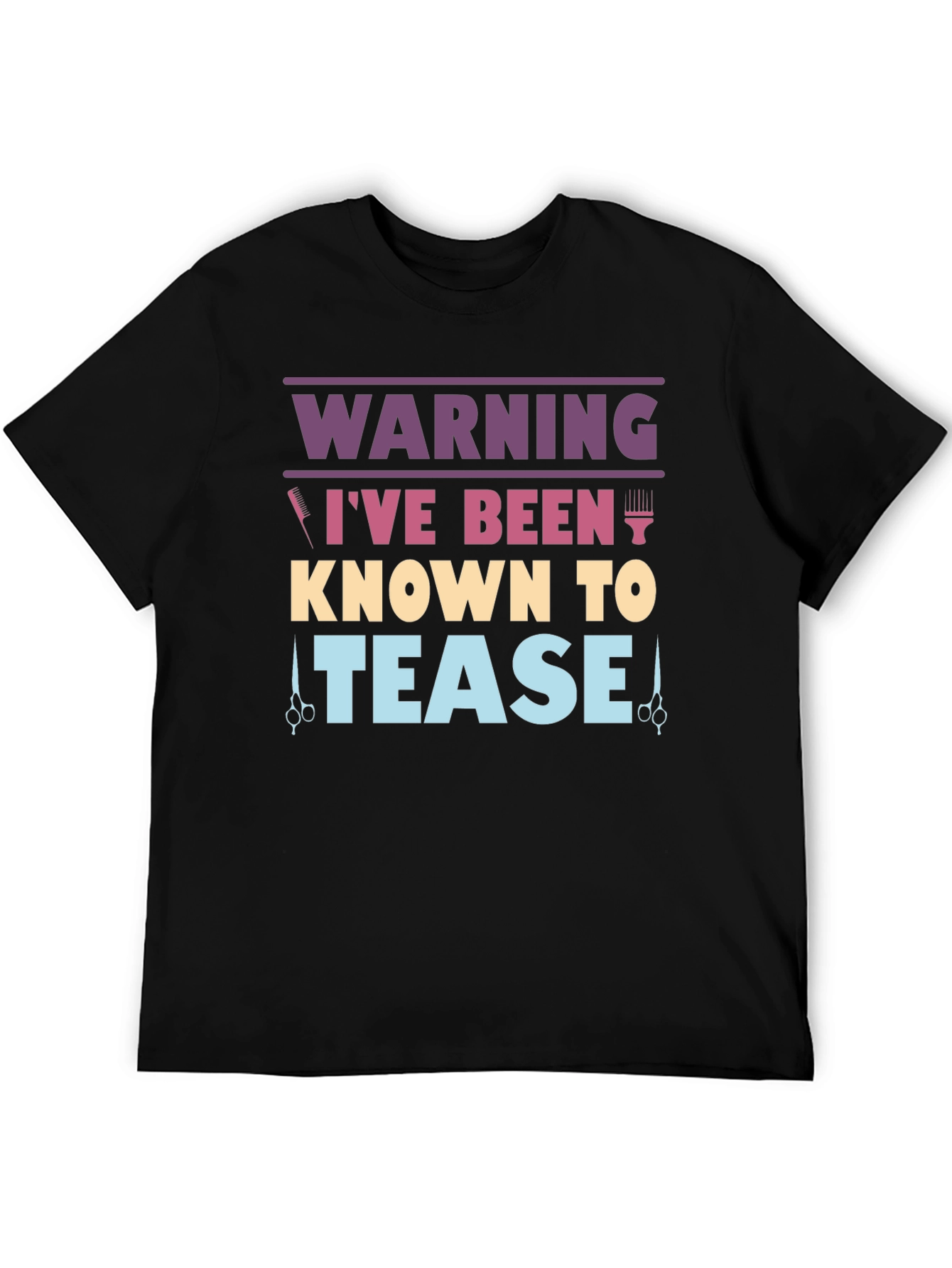 Warning Ive Been Known To Tease Barber/Hair Stylist Graphic Tee