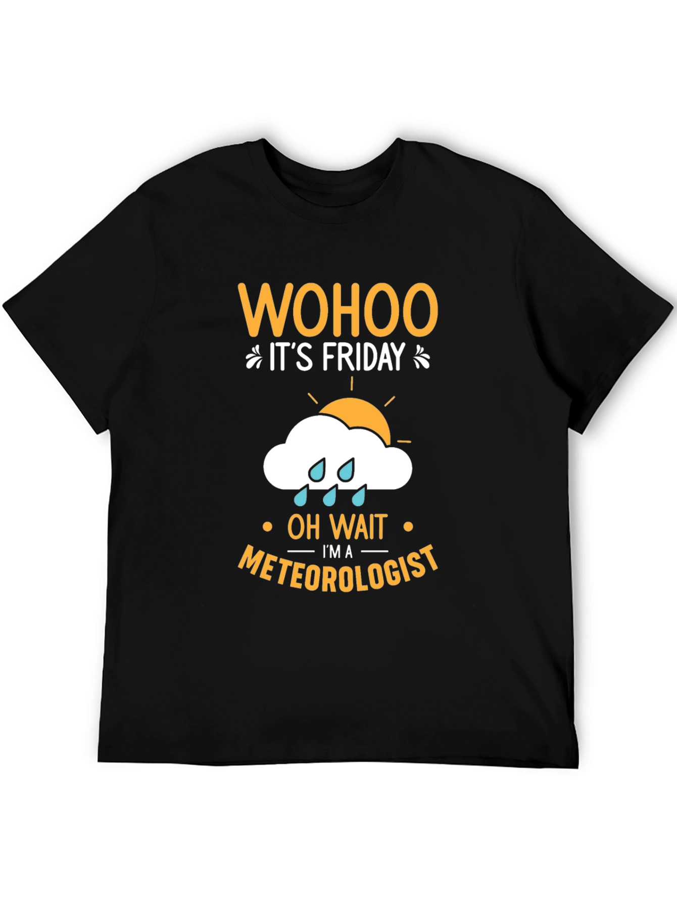 Wohoo Its Friday Meteorologist T-Shirt