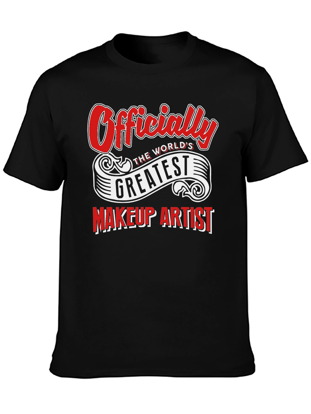 Worlds Greatest Makeup Artist T-Shirt