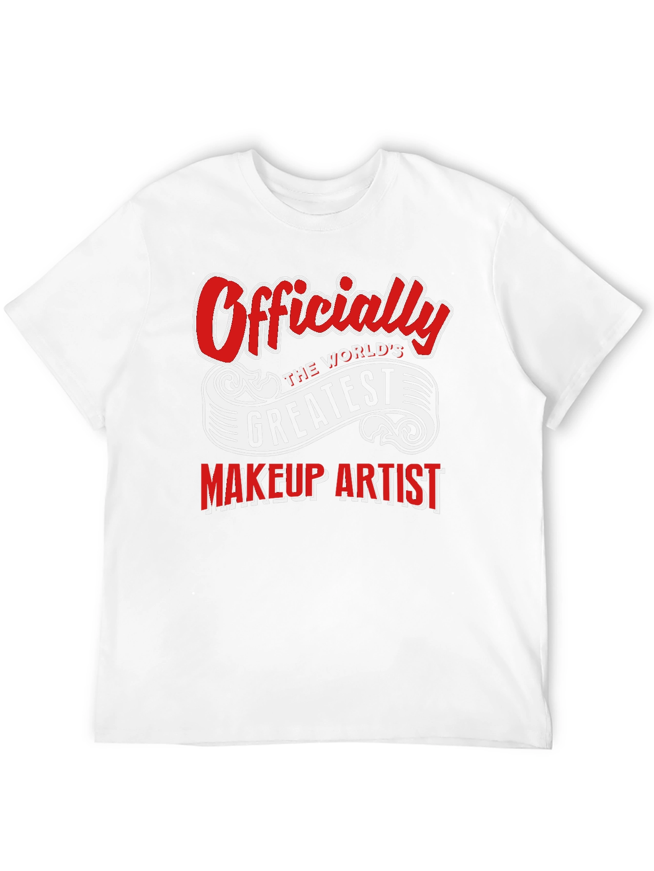 Worlds Greatest Makeup Artist T-Shirt