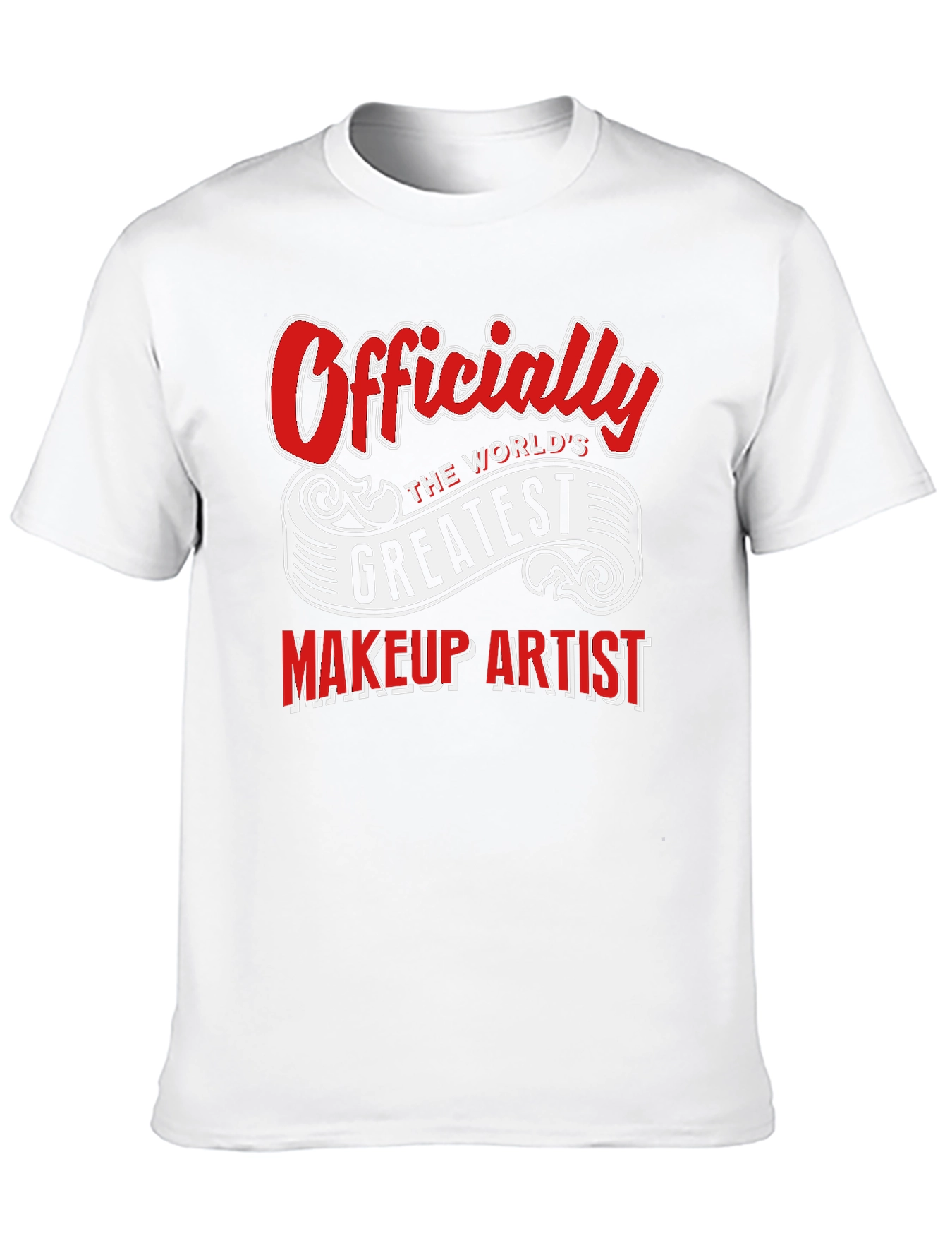Worlds Greatest Makeup Artist T-Shirt