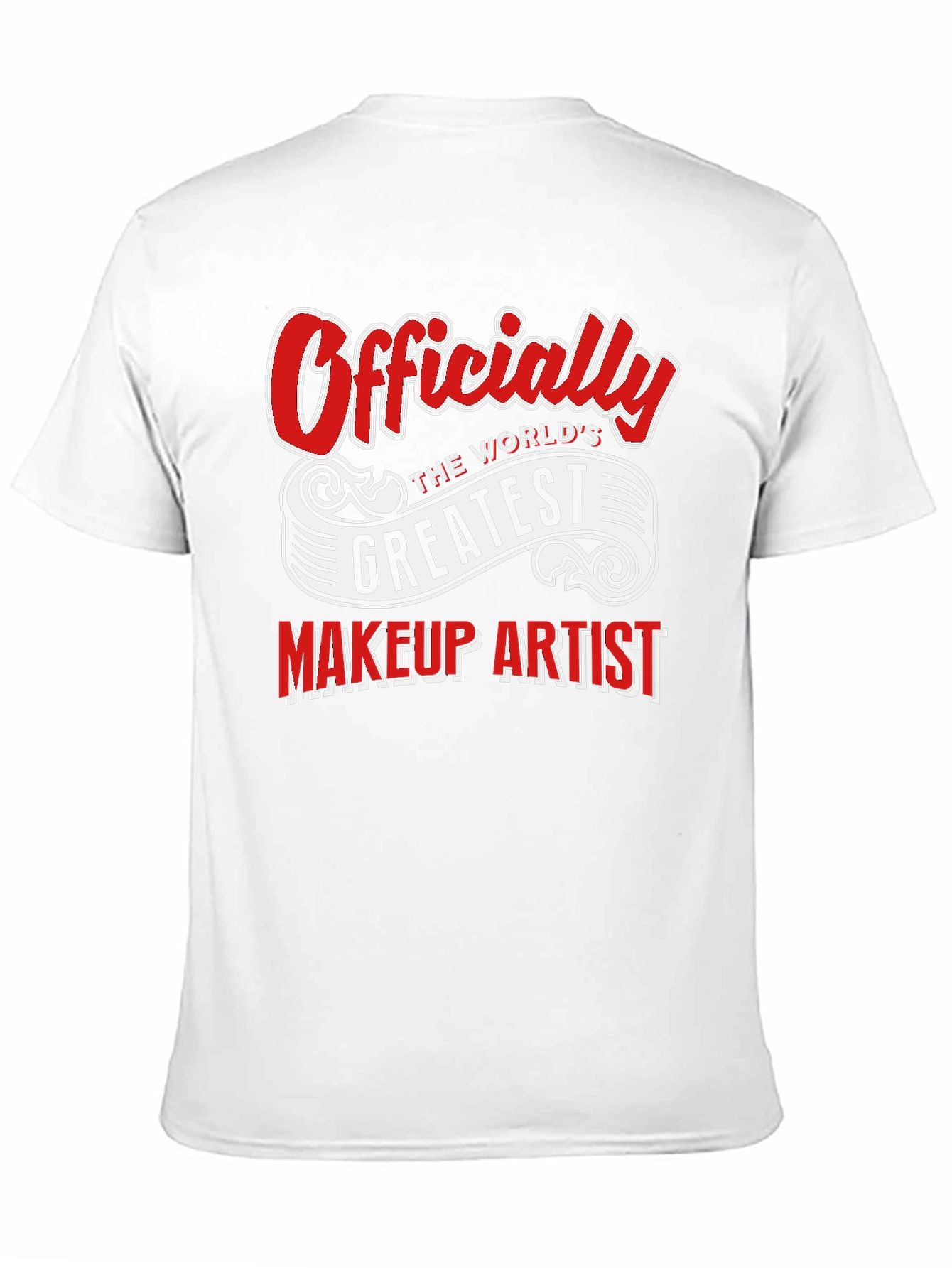 Worlds Greatest Makeup Artist T-Shirt