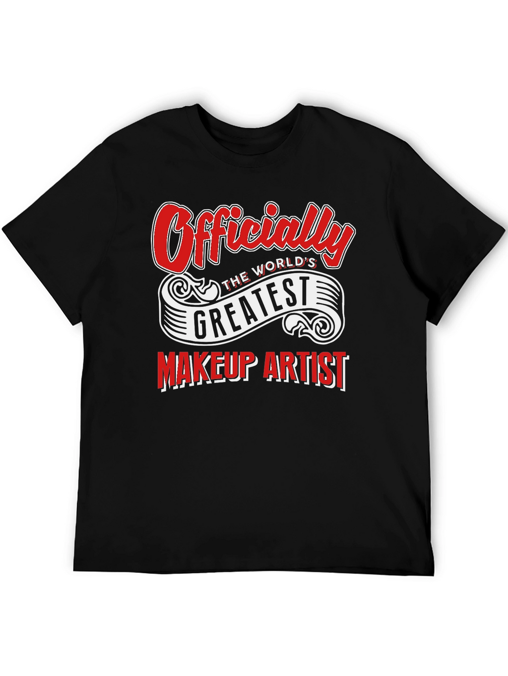 Worlds Greatest Makeup Artist T-Shirt