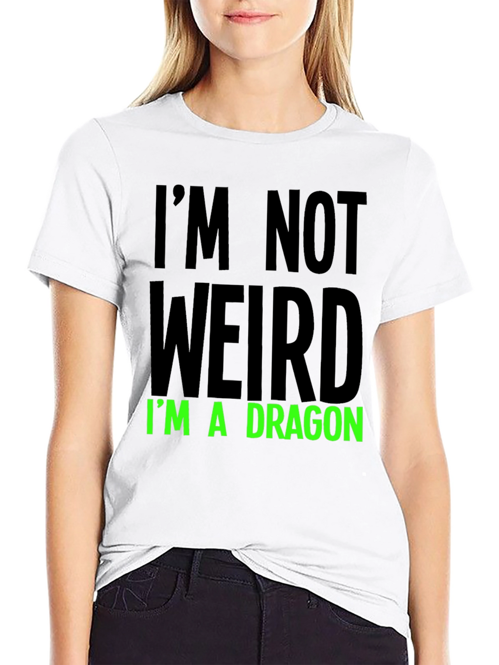 Im Not Weird T-Shirt - Dragon Statement Tee