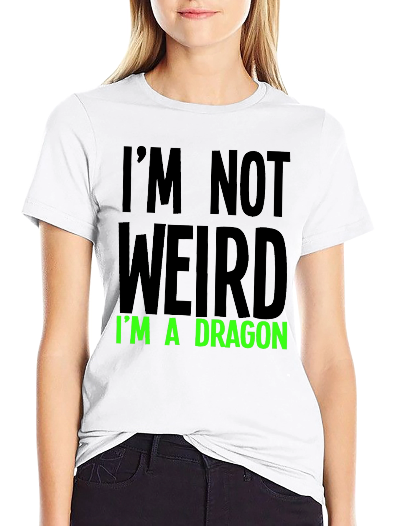 Im Not Weird T-Shirt - Dragon Statement Tee