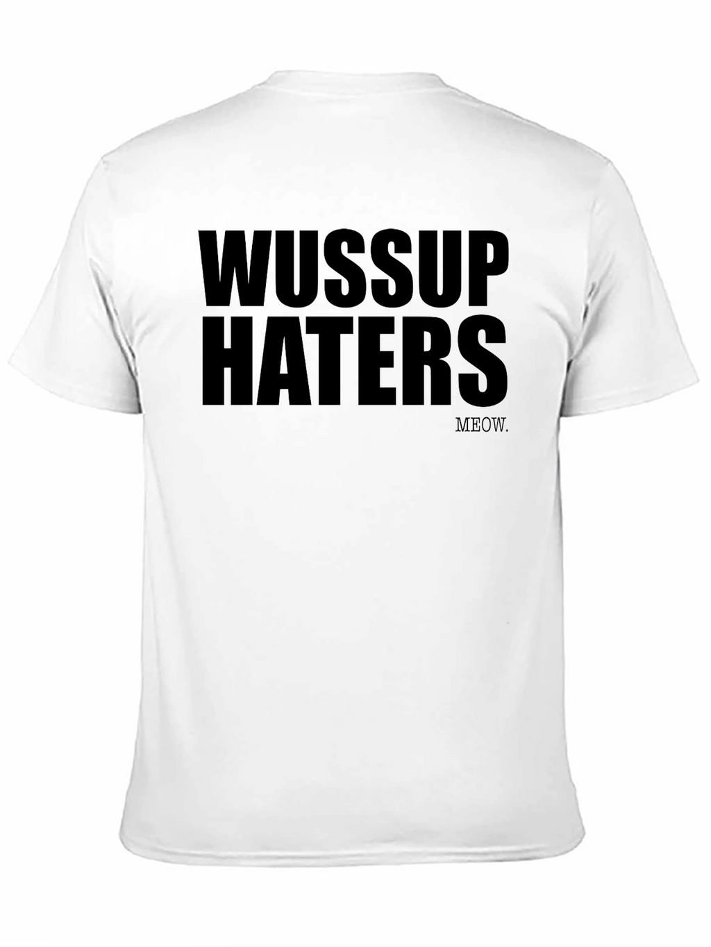 Wussup Haters Graphic Black T-Shirt